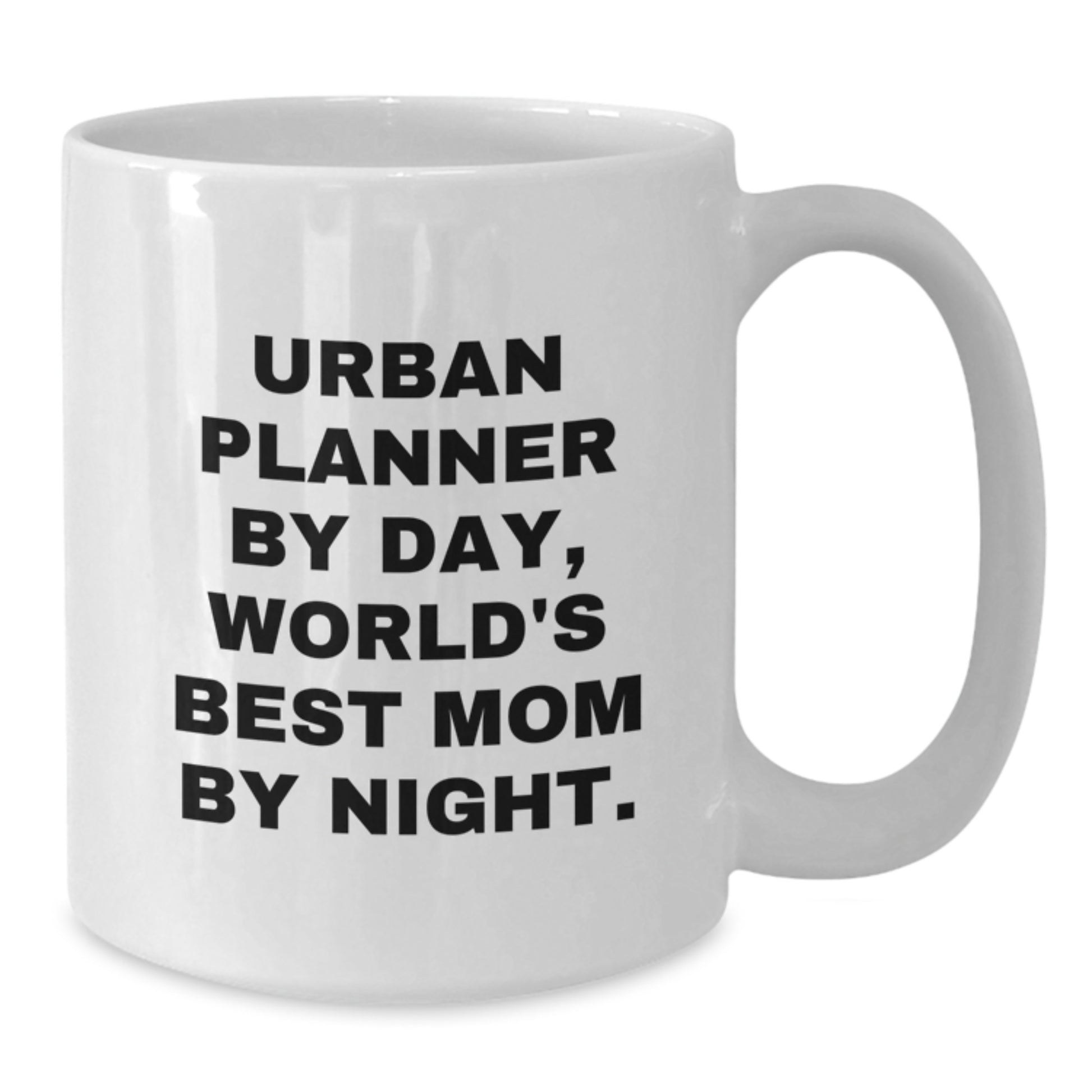 Urban Planner Gifts from Mom, World's Best Mom By Night., Funny Quote White Coffee Mug, Birthday Unique Gifts for Urban Planner Women - Additional