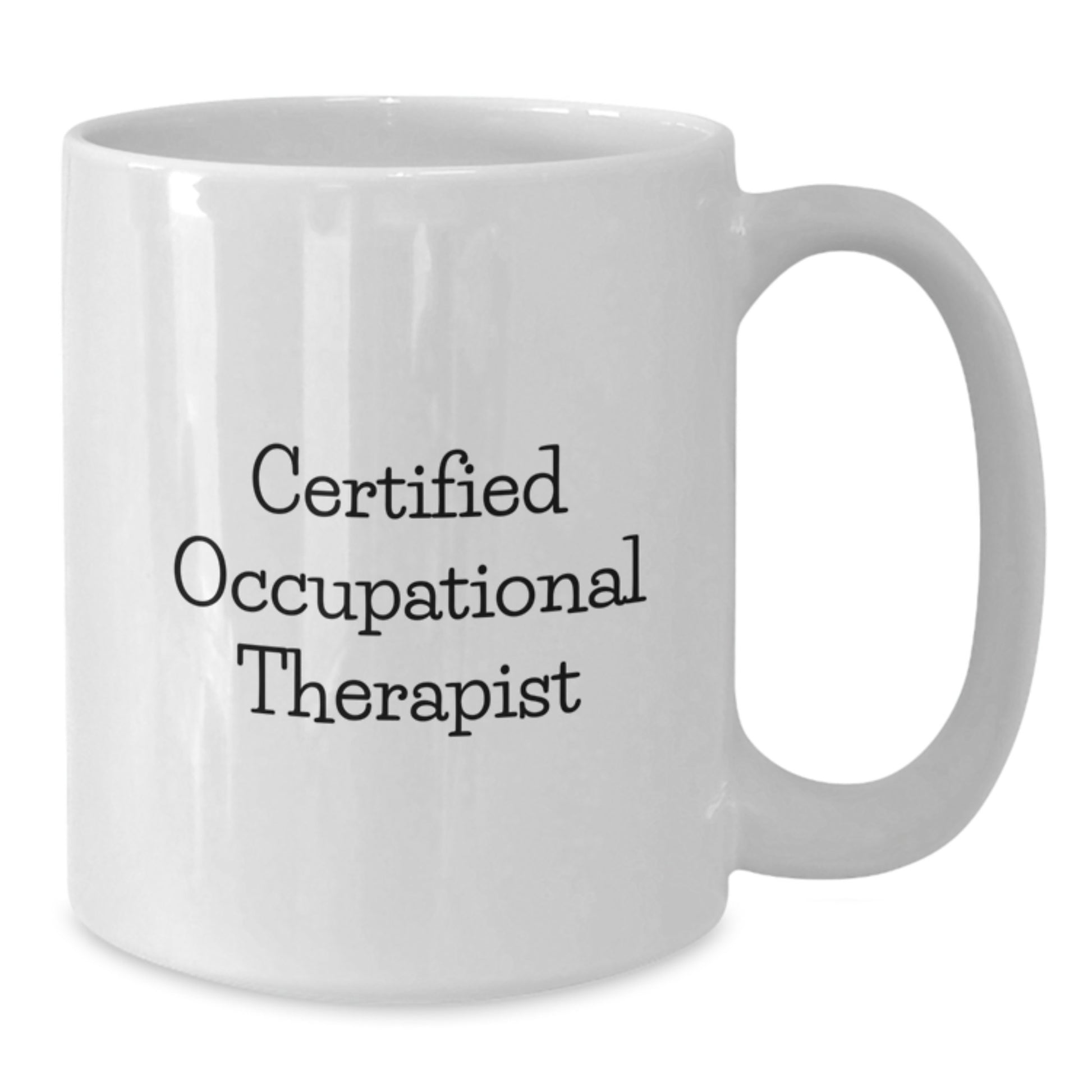 Funny Occupational Therapist Gifts for Valentine's, Unique White Coffee Mug for Certified Occupational Therapist, Gifts from Family to Occupational Therapist - Additional