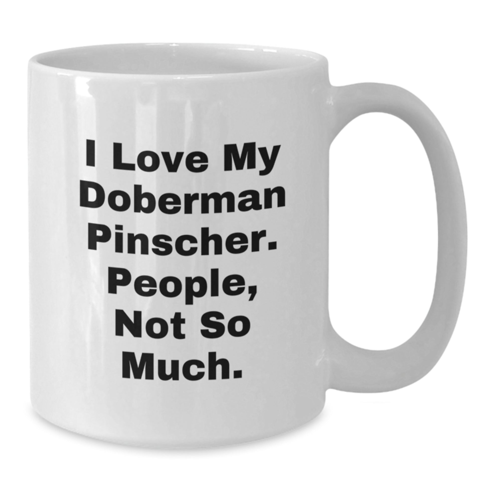 Funny Doberman Pinscher Dog Lovers Gifts for Men Gifts from Friends - White Coffee Mug - Additional