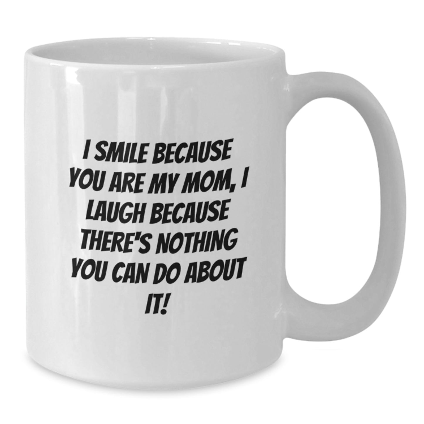 Funny Mom Gifts from Family Graduation Unique Mom Quotes White Coffee Mug - Additional