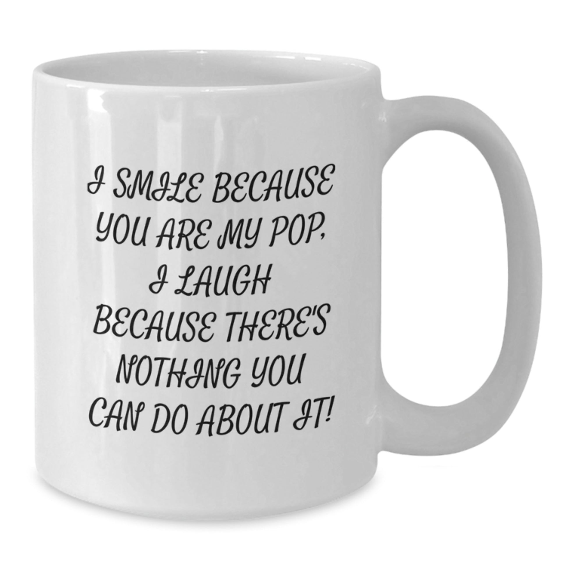 Funny Pop White Coffee Mugs Gifts from Men to Women, Unique Mother's Day Unique Gifts for Pop Lovers, 11oz or 15oz Ceramic Mug with Humorous Quote - Additional
