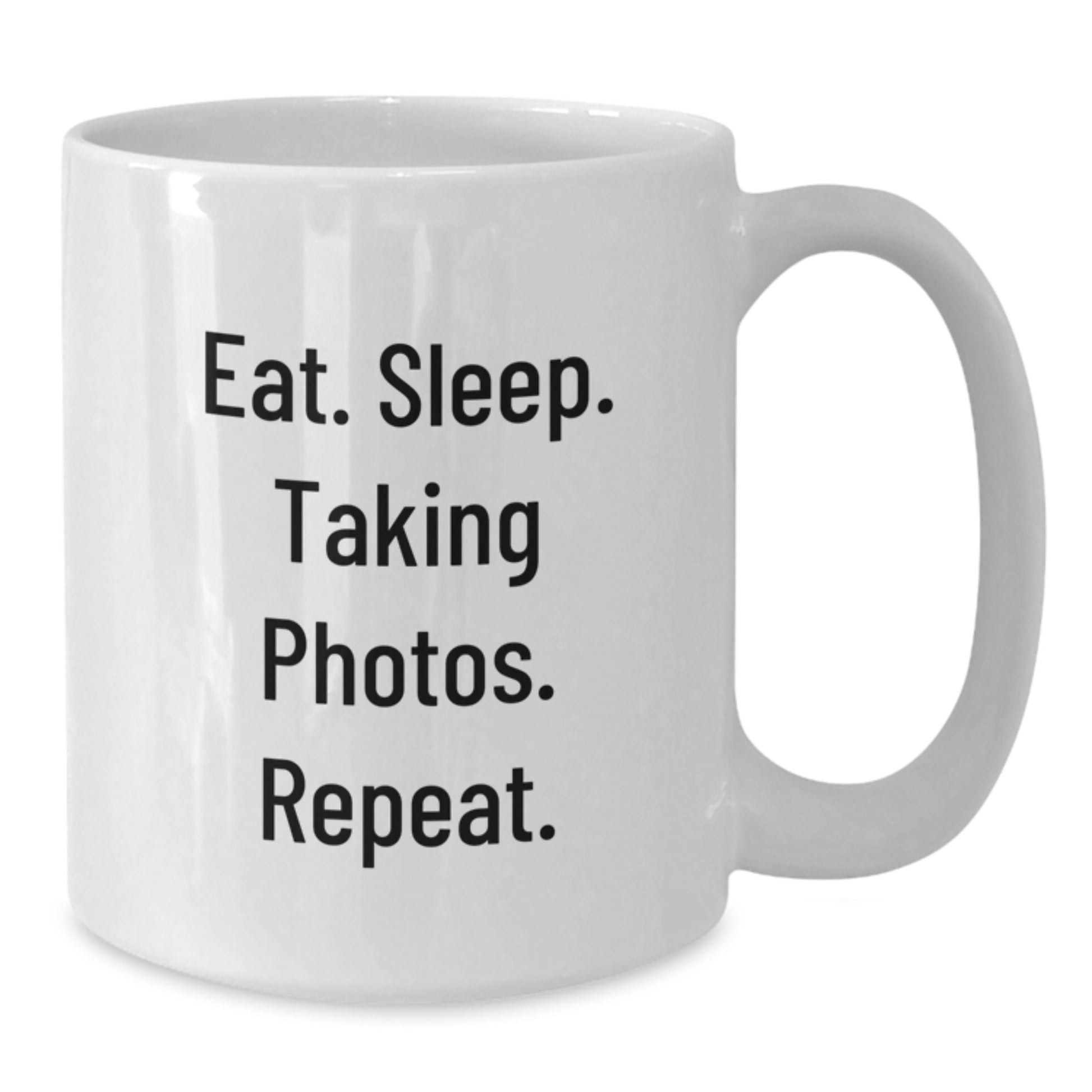 Funny Taking Photos Mugs for Friends, Christmas Unique Gifts from Family to Photography Lovers, Eat. Sleep. Taking Photos. Repeat. White Coffee Mug - Additional