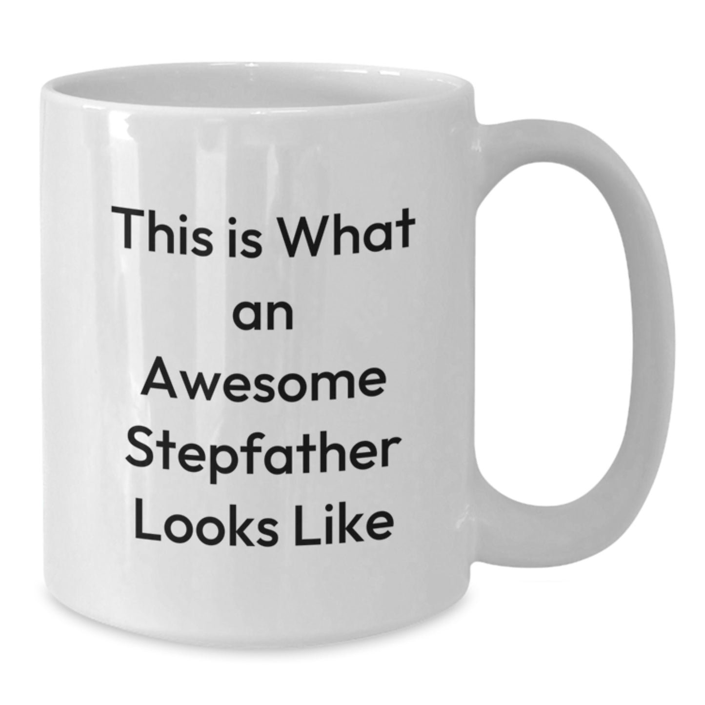 Funny Stepfather Gifts from Men, Gifts for Awesome Stepdads This Is What An Awesome Stepfather Looks Like White Coffee Mug for Graduation Unique Gifts - Additional