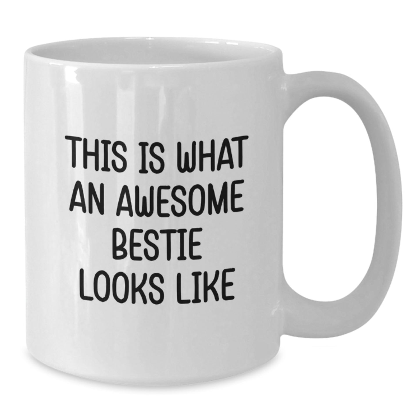 Funny Bestie Gifts from Friends for Graduation - This Is What An Awesome Bestie Looks Like White Coffee Mug, 11oz or 15oz Capacity, Ceramic, Microwave Safe - Additional