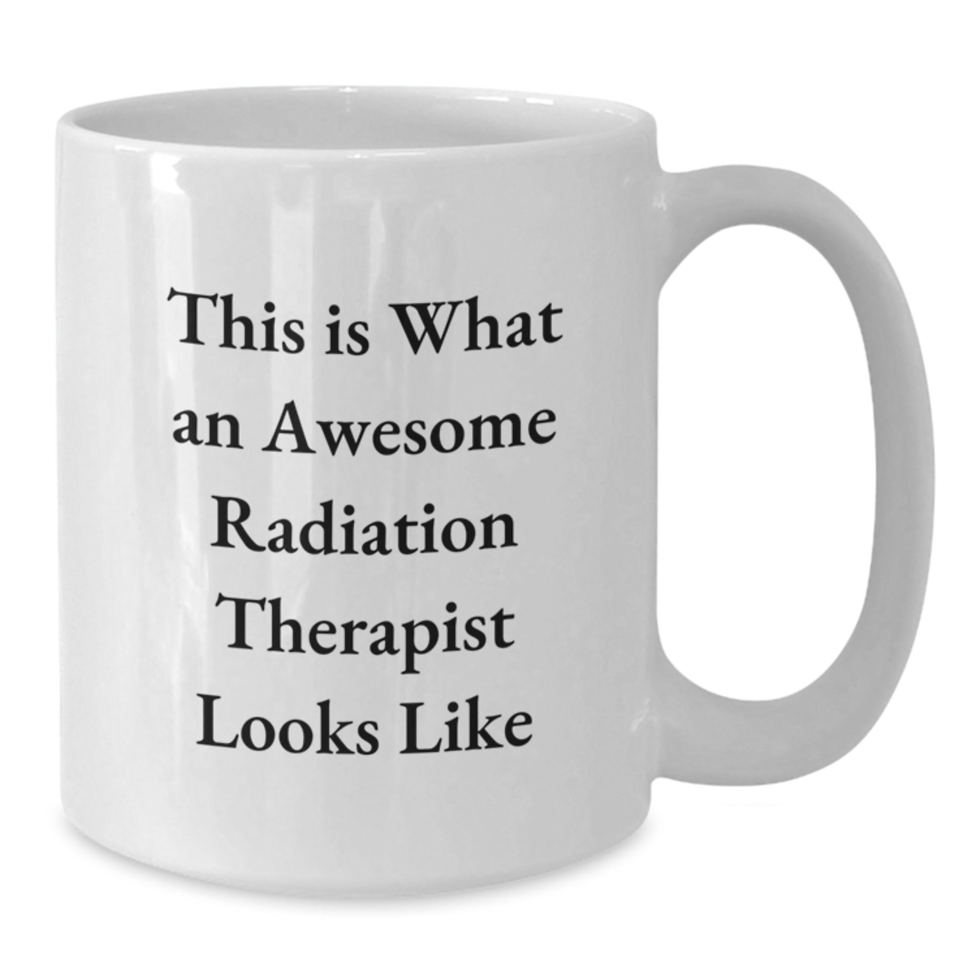 Funny Radiation Therapist White Coffee Mug Gifts for Him from Friends and Coworkers on Birthday Unique - Additional
