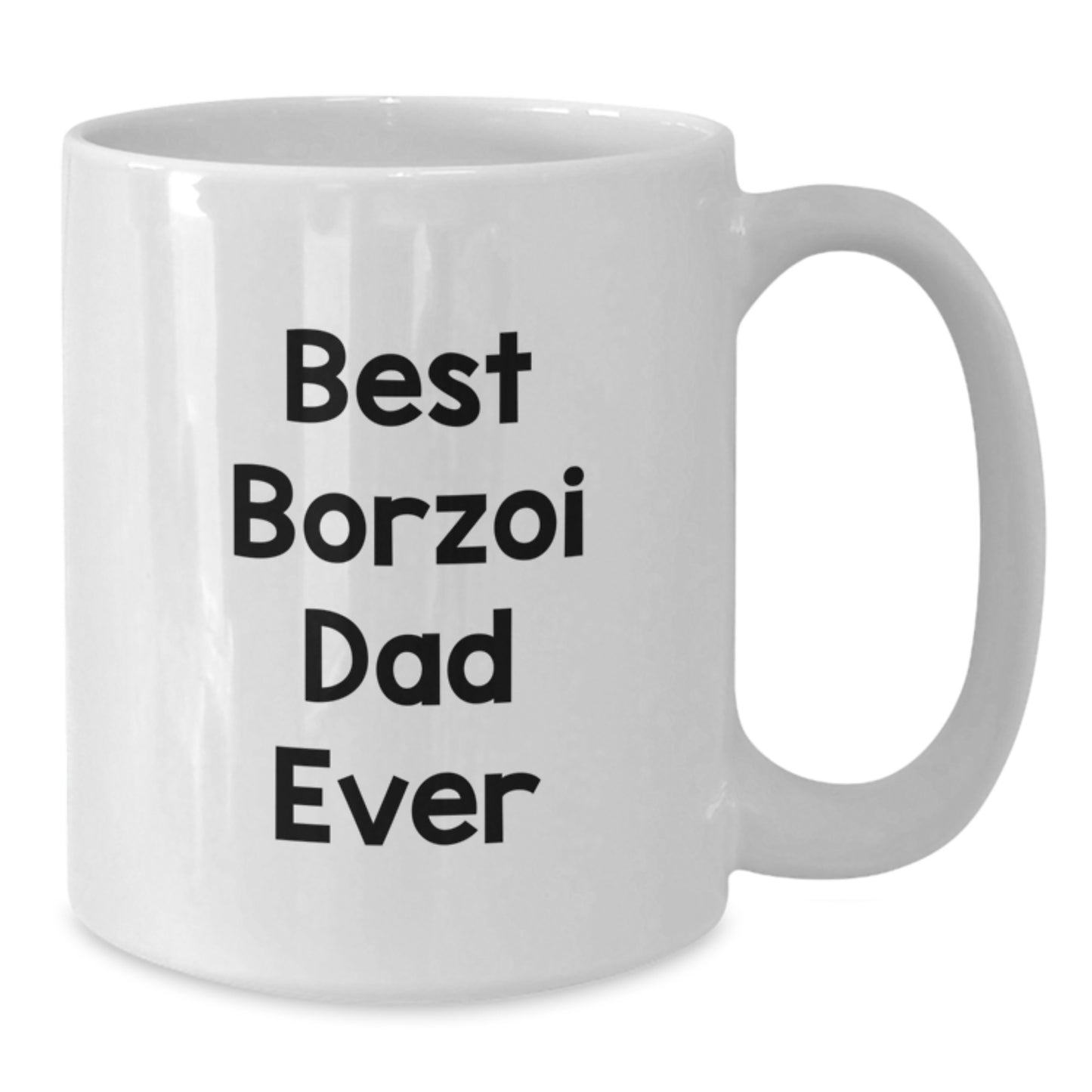 Funny Borzoi Dog Lover Gifts from Family to Friends - Best Borzoi Dad Ever White Coffee Mug for Birthday - Additional