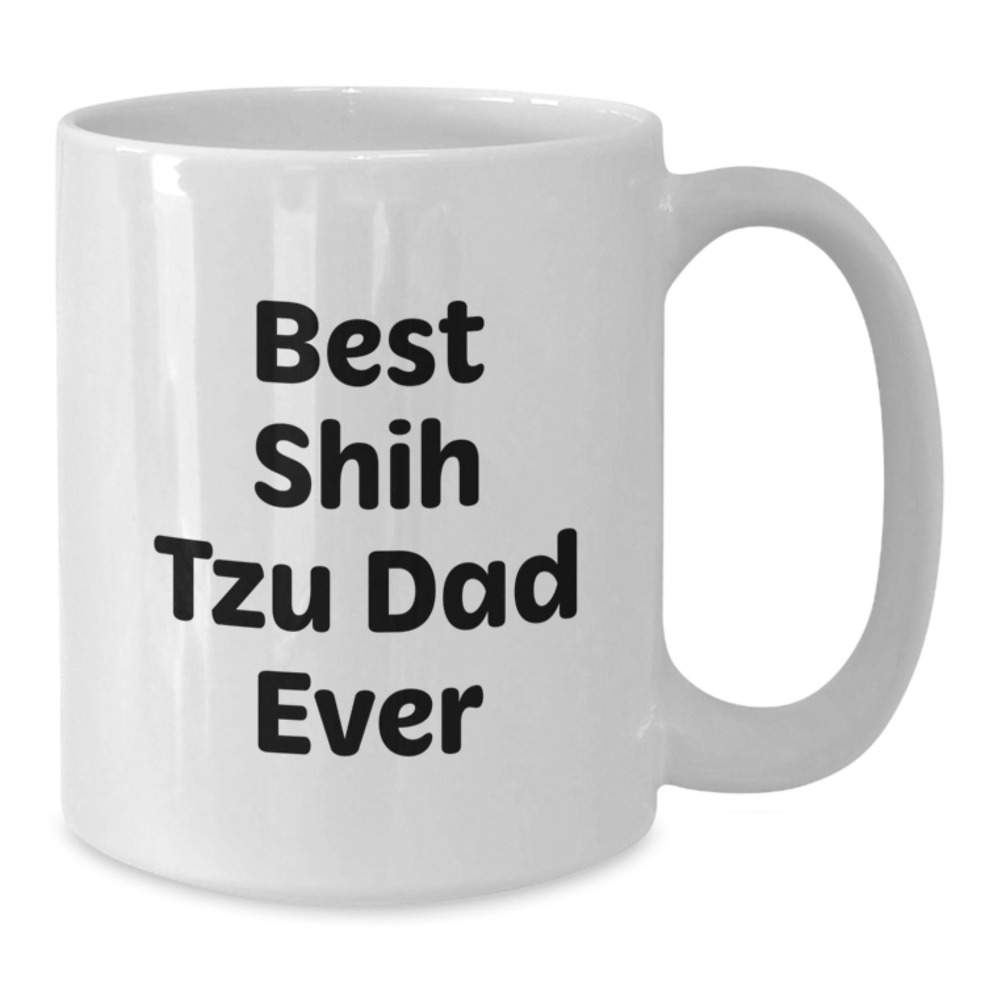 Shih Tzu Dog Lovers Funny Gifts from Dad to Best Dad Ever White Coffee Mug, Unique Birthday Unique Gifts for Men, White Ceramic Mug - Additional
