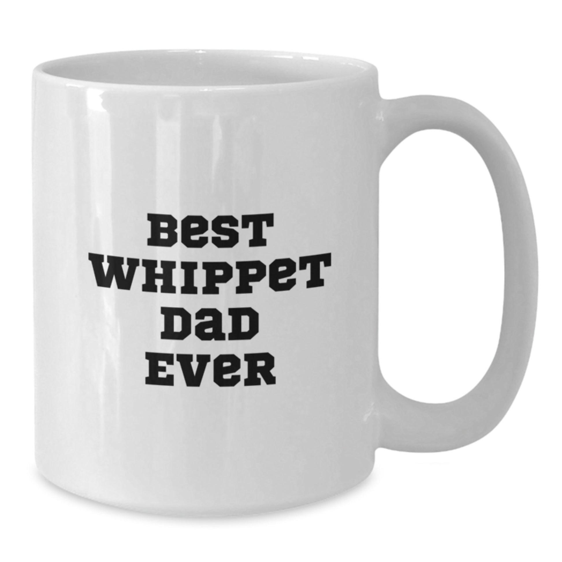 Whippet Dog Lovers Funny Gifts from Dad to Son Birthday Quote White Coffee Mug - Unique Whippet Gifts for Him - Additional