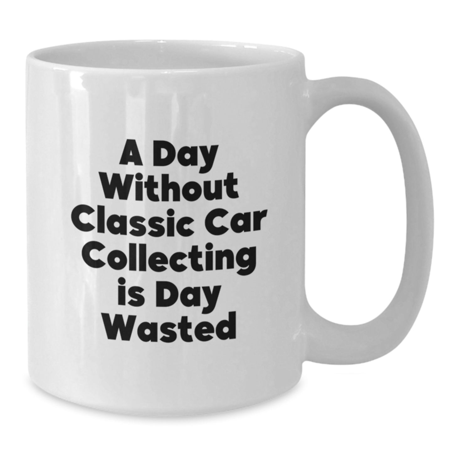 Classic Car Collecting Humor Gifts from Friends for Classic Car Enthusiasts, Funny White Coffee Mug for Birthday Unique Gifts - Additional
