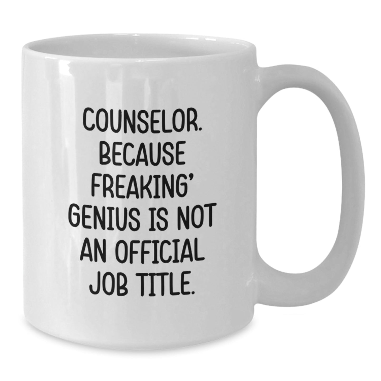Funny Counselor Gifts from Friends for Counselor, White Coffee Mug with 'Counselor. Because Freaking genius Is Not An Official Job Title.' Quote, Perfect Graduation Unique Gifts for Men, Women - Additional