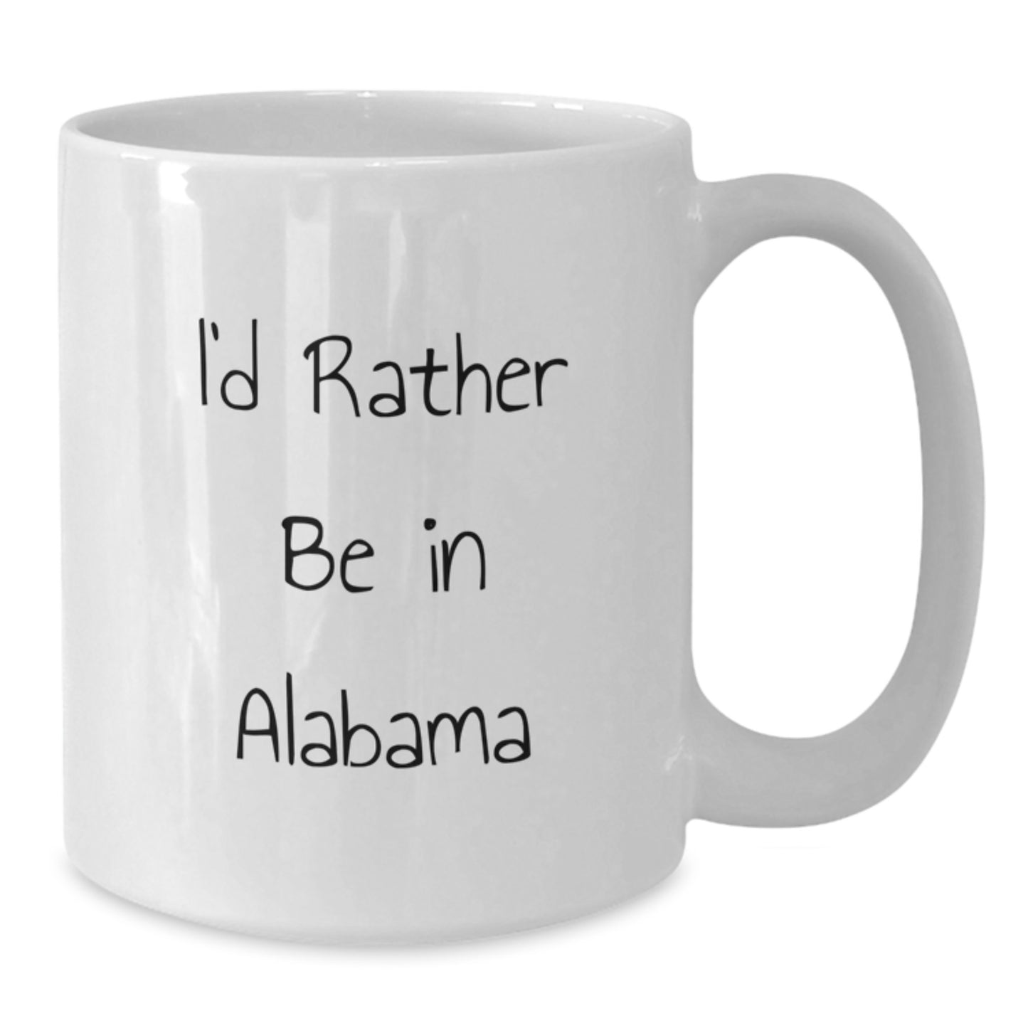 Funny Alabama White Coffee Mug, Gifts from Friends to Alabama Lovers, I'd Rather Be In Alabama Quote, Unique Christmas Unique Gifts for Alabama Men Women - Additional