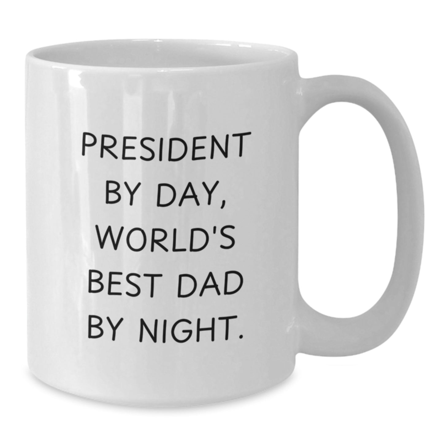 President By Day, Funny World's Best Dad By Night, White Coffee Mug Gifts for President, Graduation Unique Presents from Mom, Graduation Day Treasures - Additional