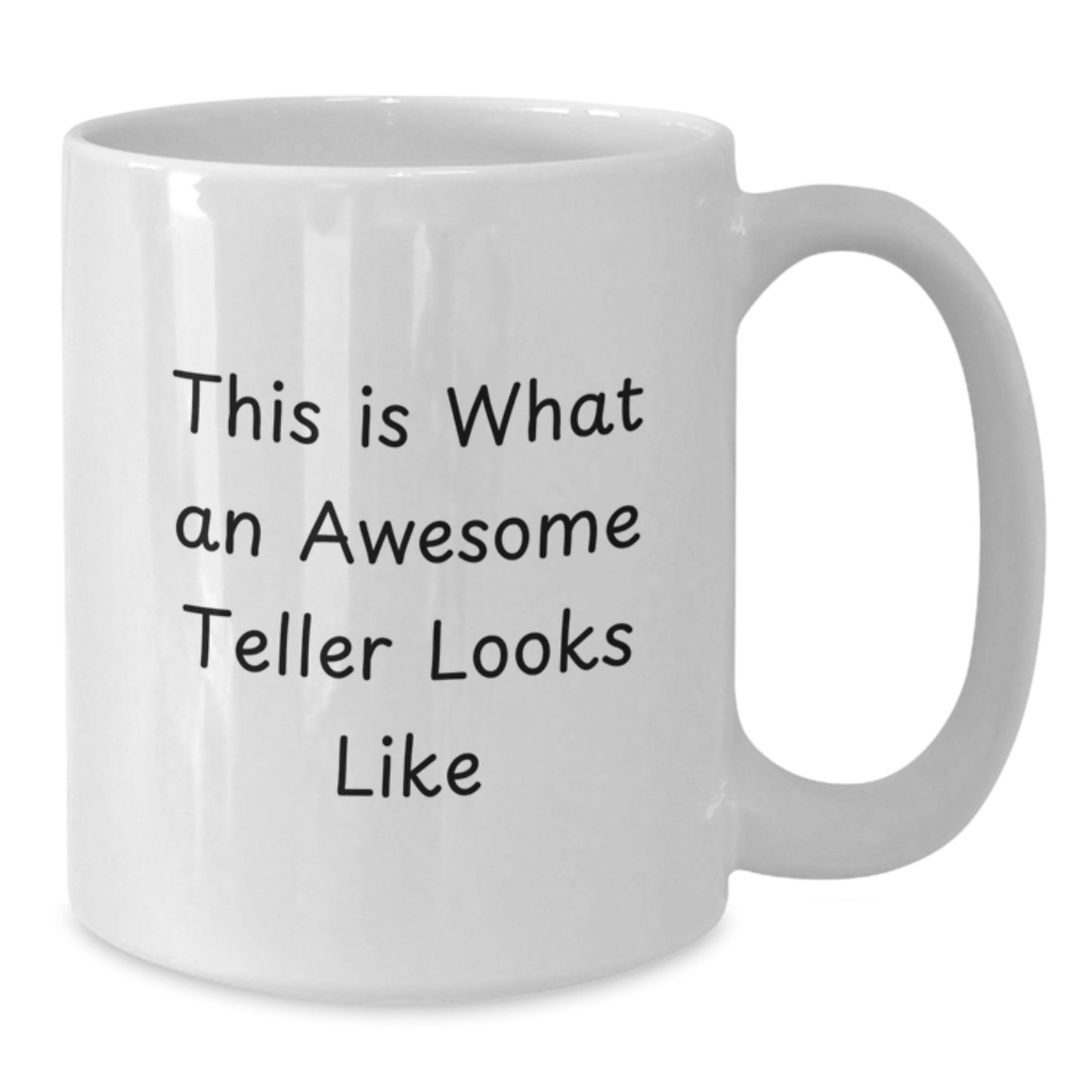 Funny Teller Quotes Gifts from Friends to Teller, White Coffee Mug for Birthday with Inspirational Quote, 11oz or 15oz Capacity, Microwave and Dishwasher Safe - Additional