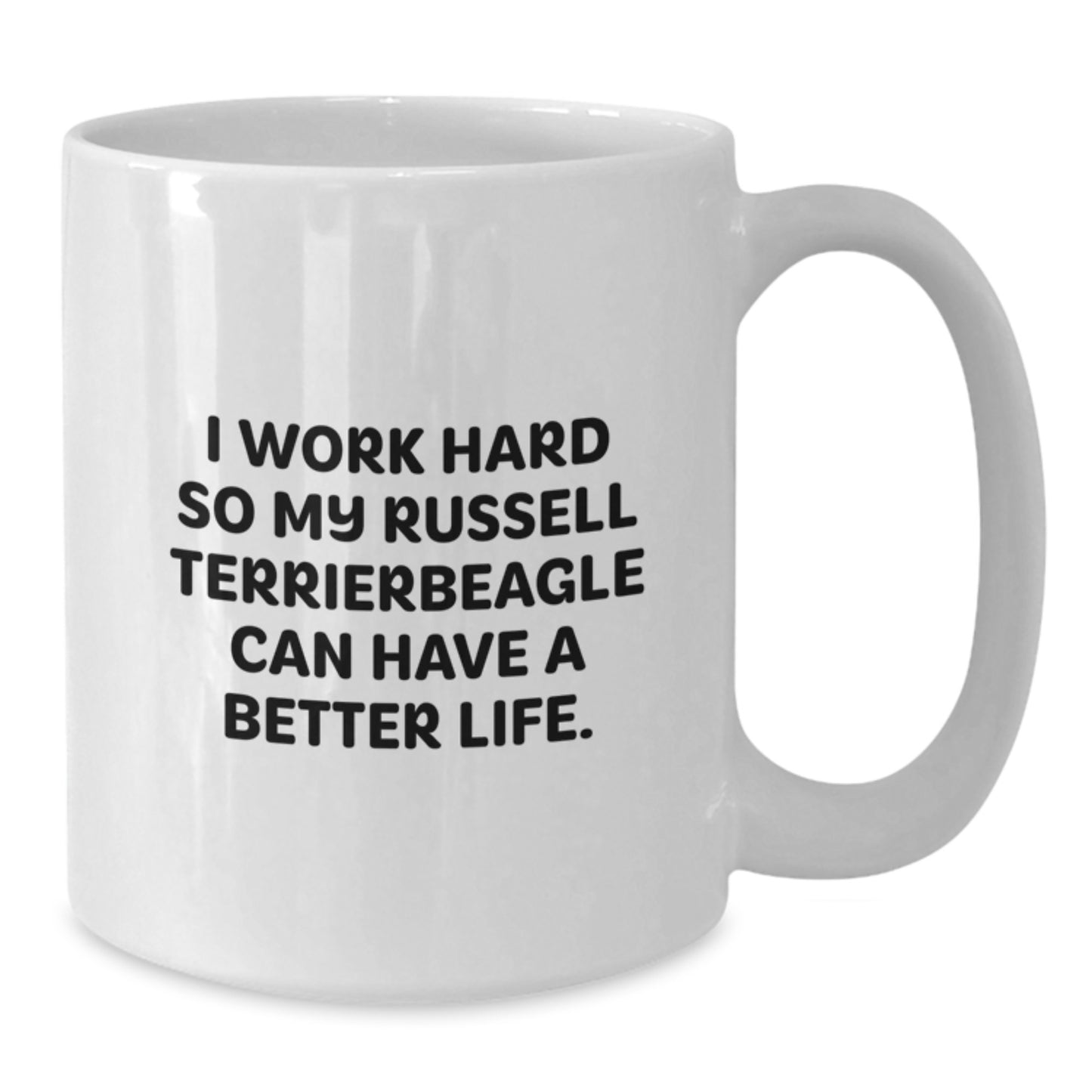 Funny Russell Terrier Dog Gifts from Friends, Gifts for Russell Terrier Dog Lovers, I Work Hard Coffee Mug, White, 11oz or 15oz - Additional