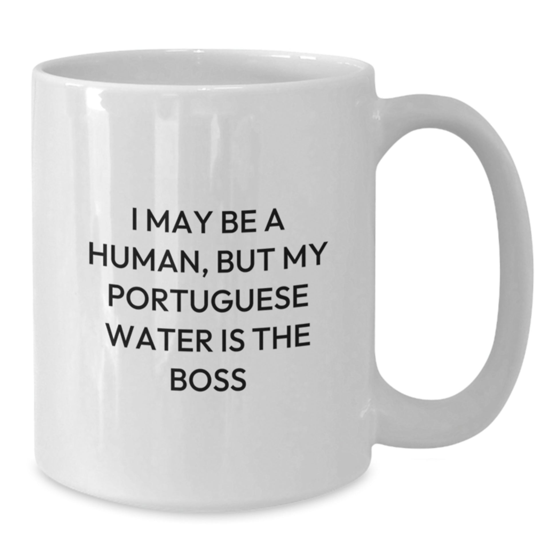 Funny Portuguese Water Dog Mugs, Gifts from Men to Women for Valentine's Lover, I May Be A Human, But My Portuguese Water Is The Boss White Coffee Mug - Additional