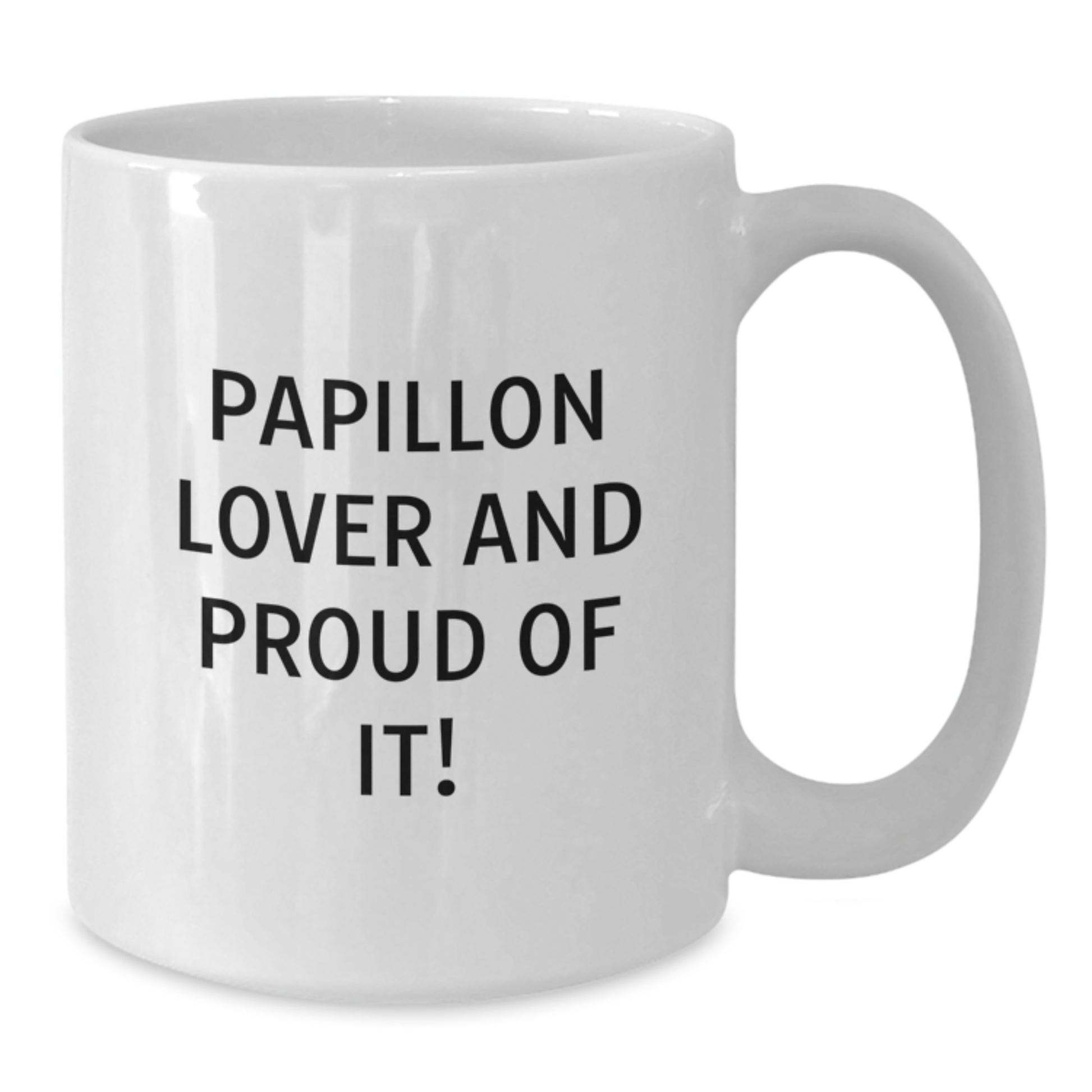 Papillon Dog Lovers Gifts from Friends Unique Birthday White Coffee Mugs, 'Papillon Lover And Proud Of It!' Funny Quote for Papillon Dog Enthusiasts Gifts for Women, Men, or Family - Additional