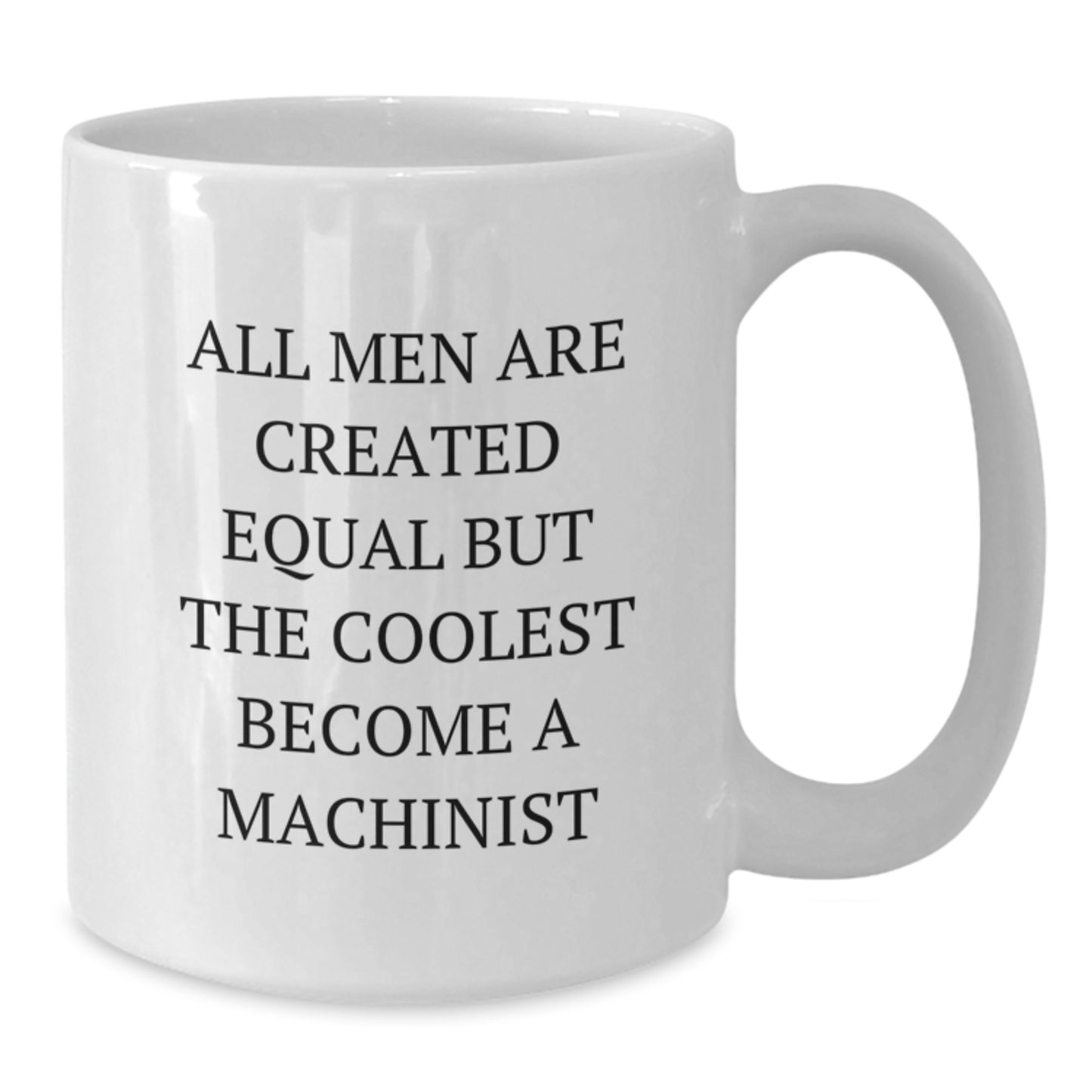 Funny Machinist Gifts from Men for Mother's Day Unique White Coffee Mugs - Additional