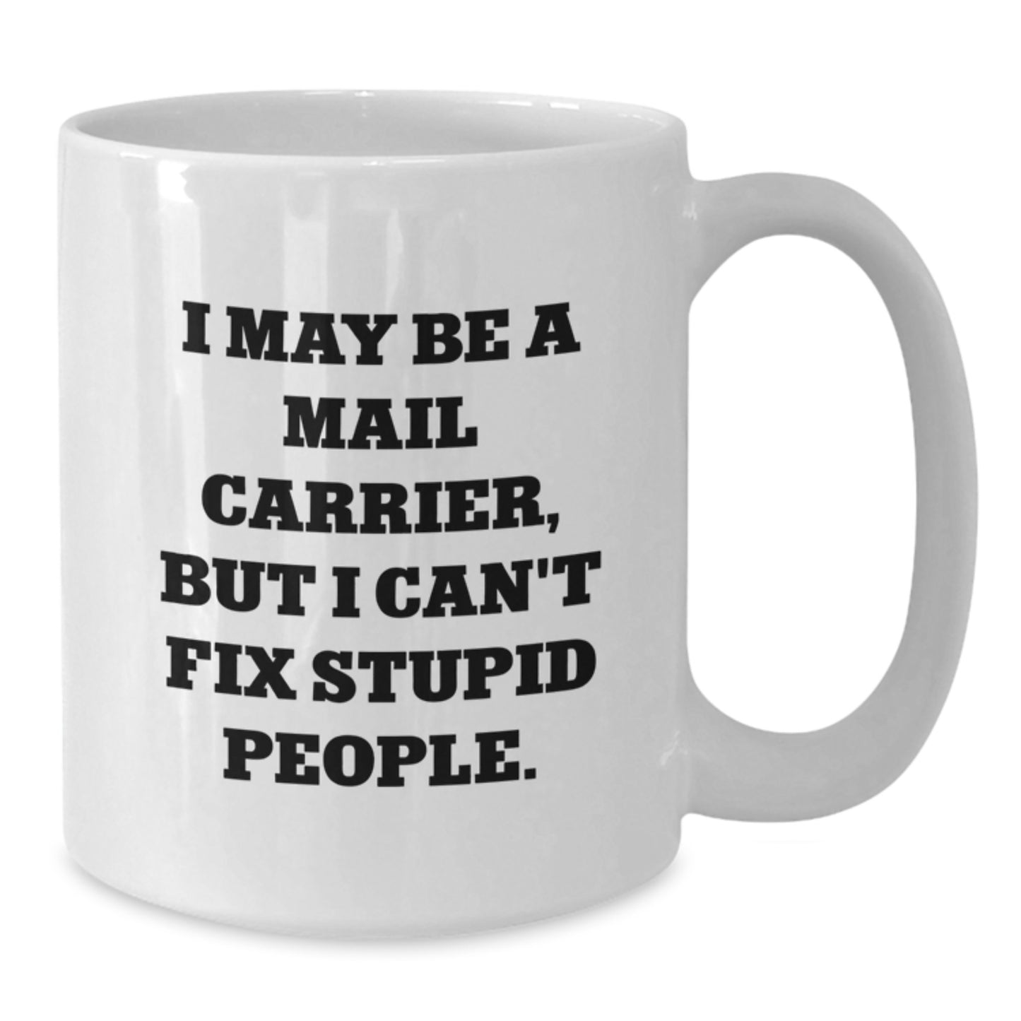 Funny Mail Carrier Gifts from Friends, White Coffee Mug for Mail Carrier, Inspirational Quote for Graduation Unique Gifts - Additional
