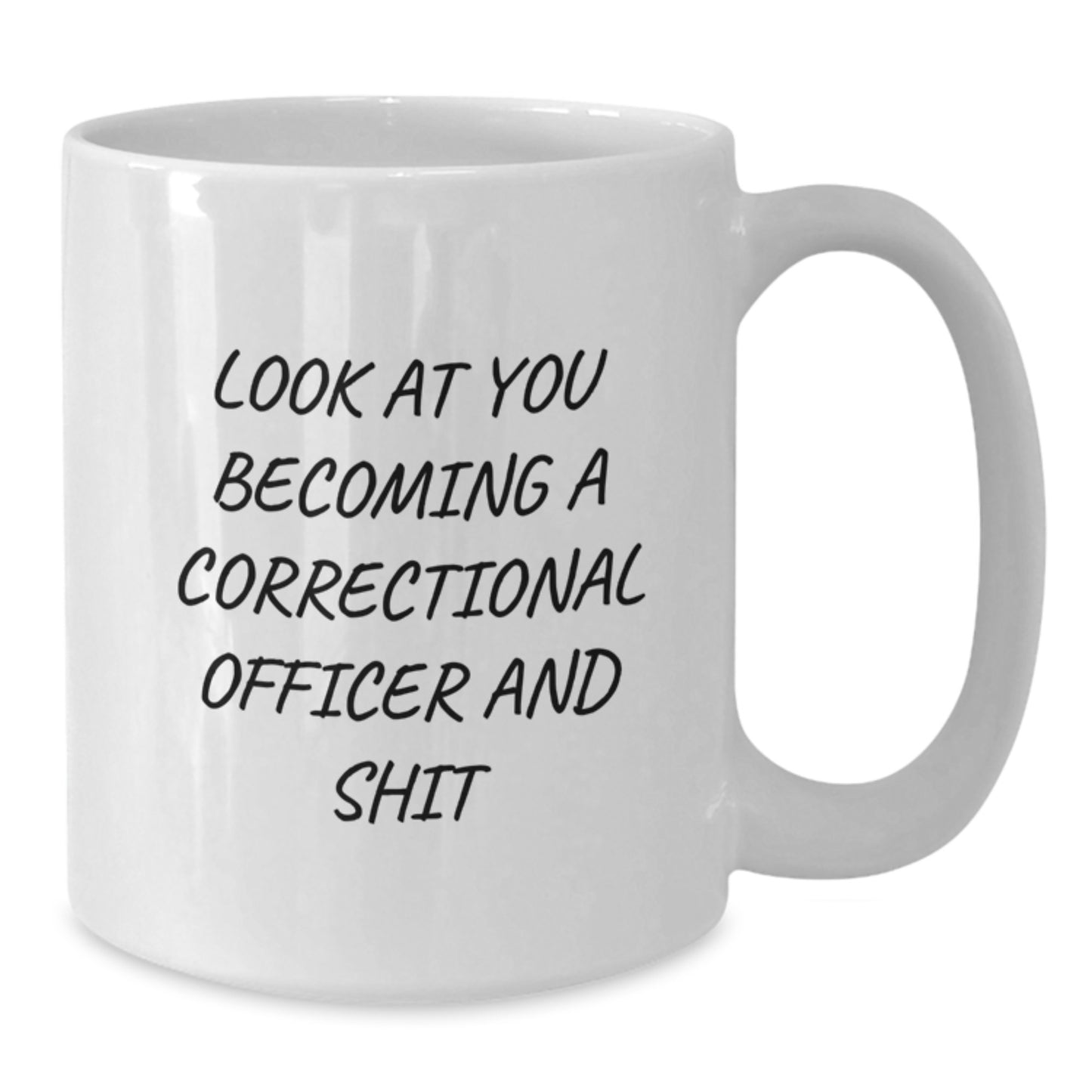 Funny Correctional Officer Gifts for Him, White Enamel Mug with Look At You Becoming A Correctional Officer And Shit, Perfect Graduation Unique Gifts from Family - Additional