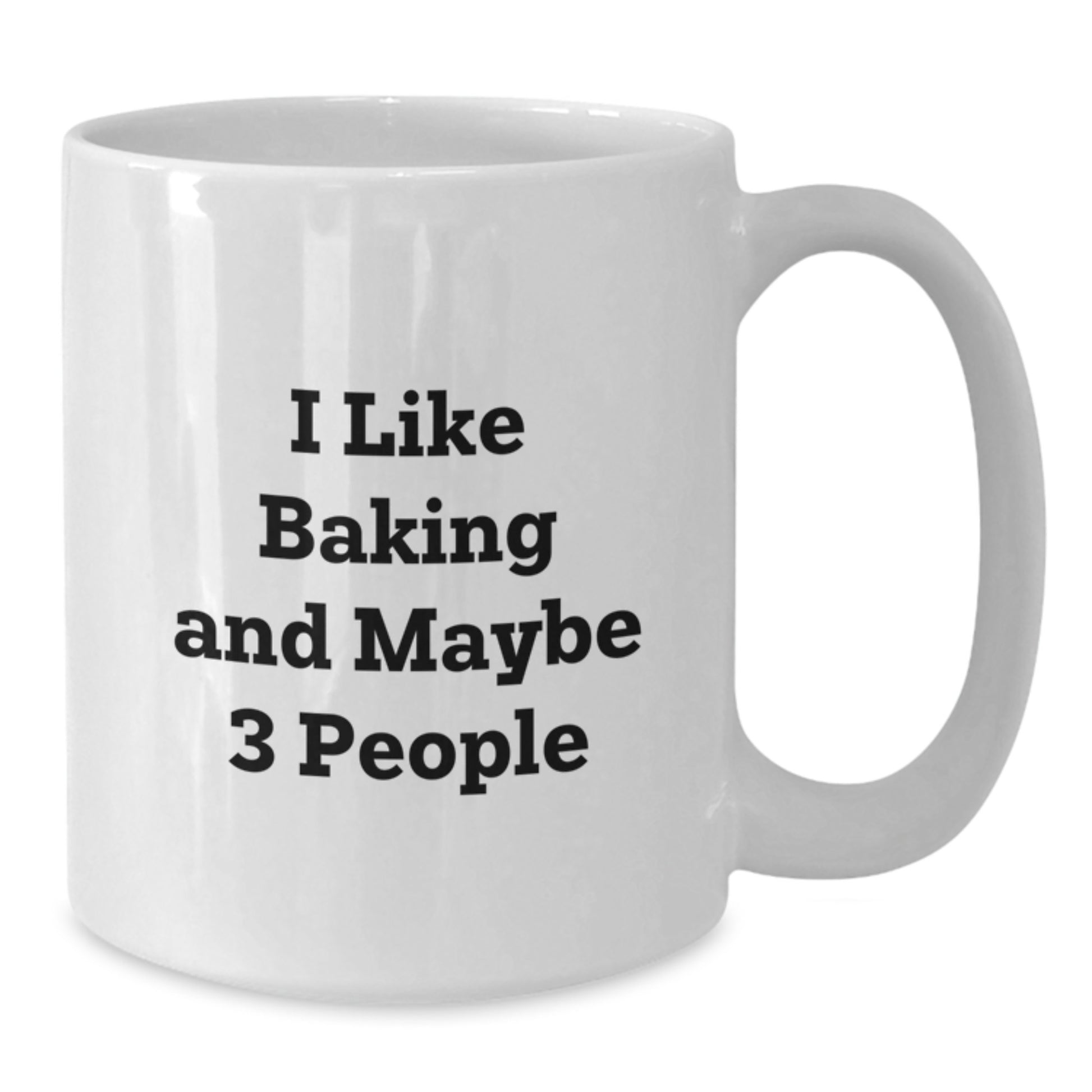 Gifts from Family for Baking Lovers - I Like Baking And Maybe 3 People White Coffee Mug, Graduation Unique Gifts for Baking Enthusiasts - Additional