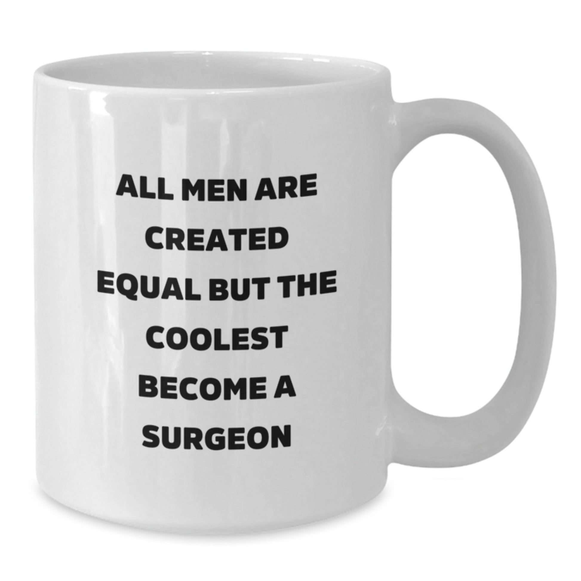 Funny Surgeon Quote Gifts for Surgeons from Friends - Unique White Coffee Mug 11oz or 15oz Capacity - Additional
