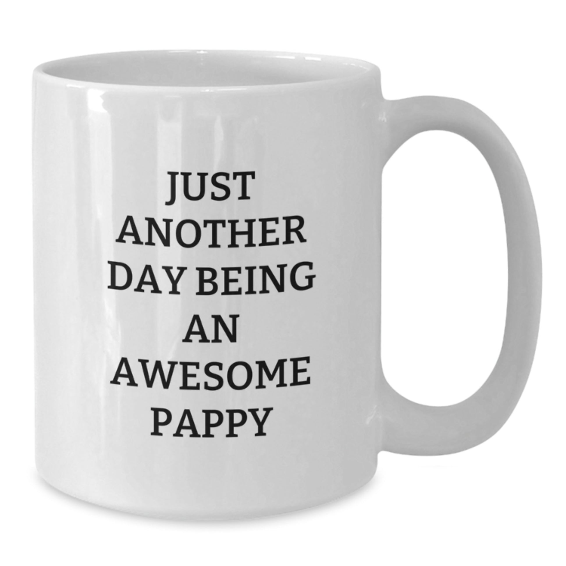 Funny Pappy Gifts - White Coffee Mug, Just Another Day Being An Awesome Pappy, Gifts from Family for Pappy's Graduation - Additional