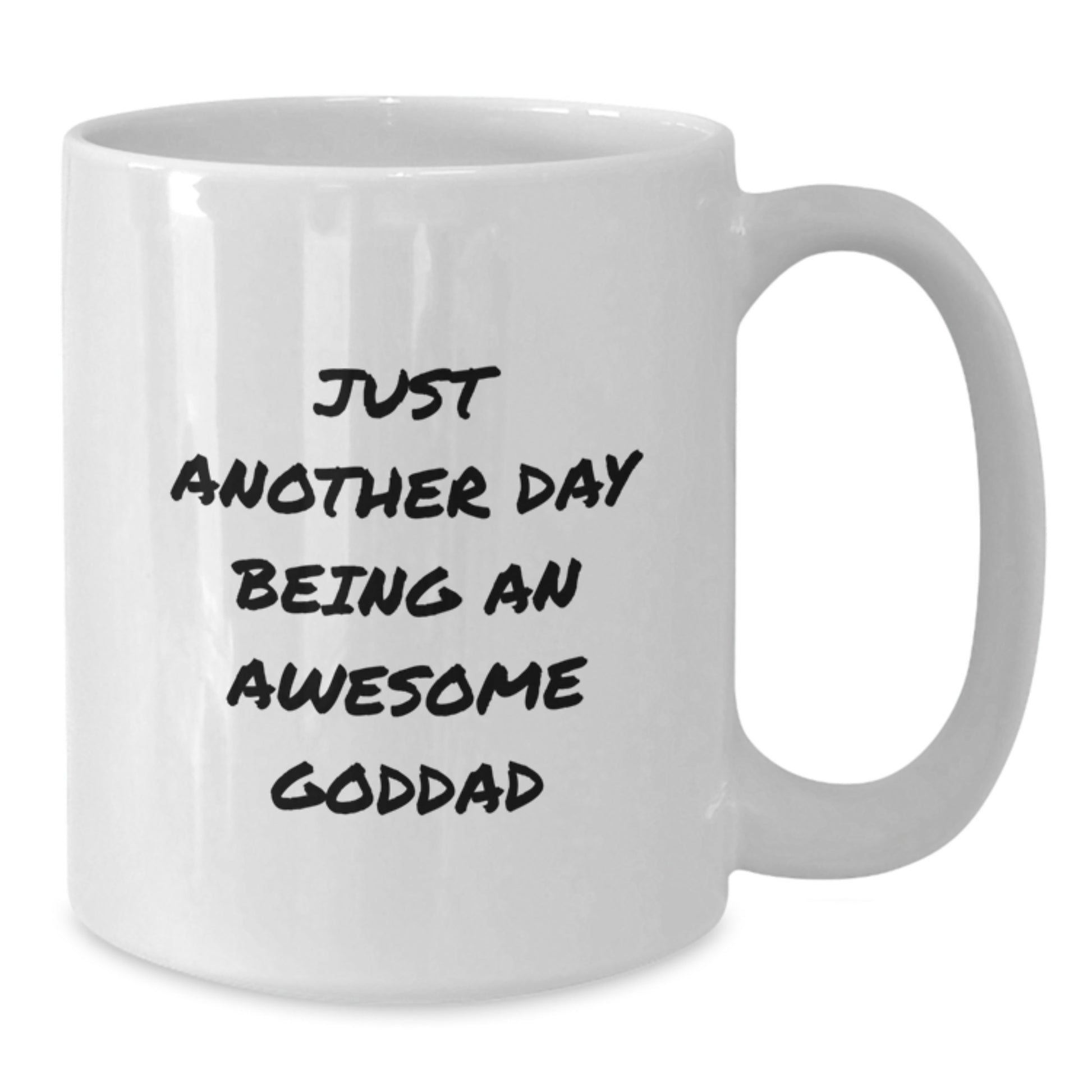 Funny Goddad Gifts for Him, White Coffee Mug with Just Another Day Being An Awesome Goddad Quote, Gifts from Dad to Grad - Additional