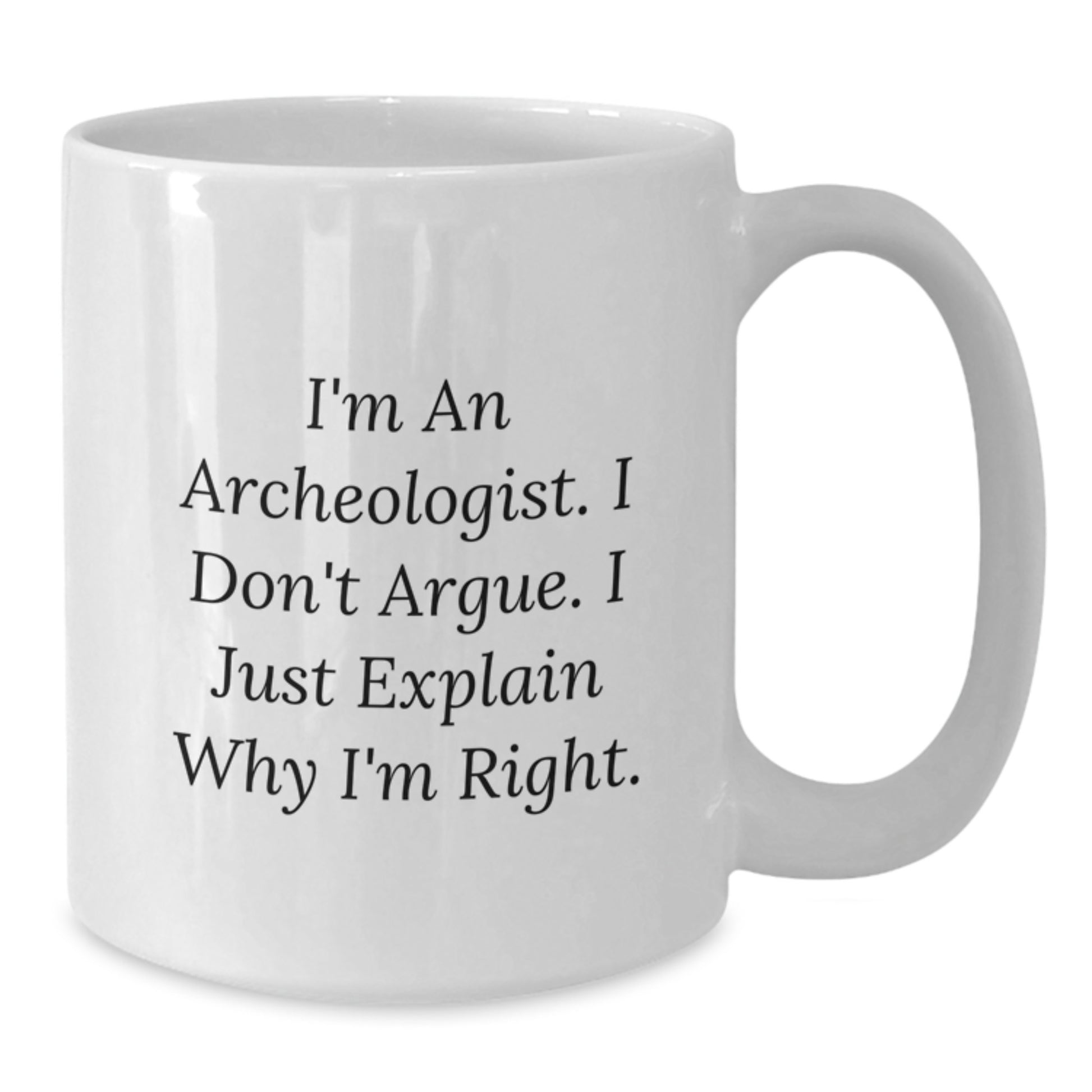 Funny Archeologist White Coffee Mug Gifts for Friends from Family, Unique Graduation Unique Gifts for Men Women - Additional