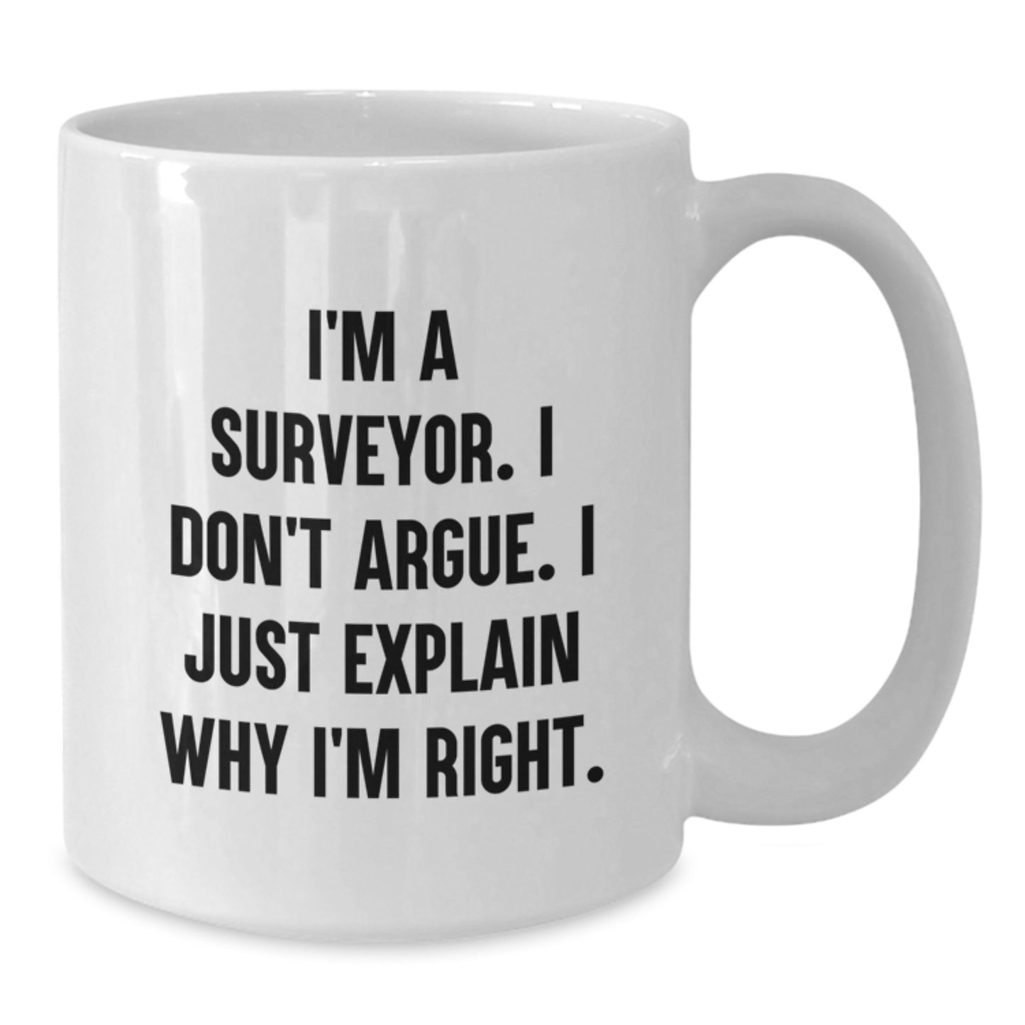 Funny Surveyor Gifts for Him, White Coffee Mug with Surveyor Quote, Perfect Graduation Unique Gifts from Friends and Family to Men Surveyors - Additional