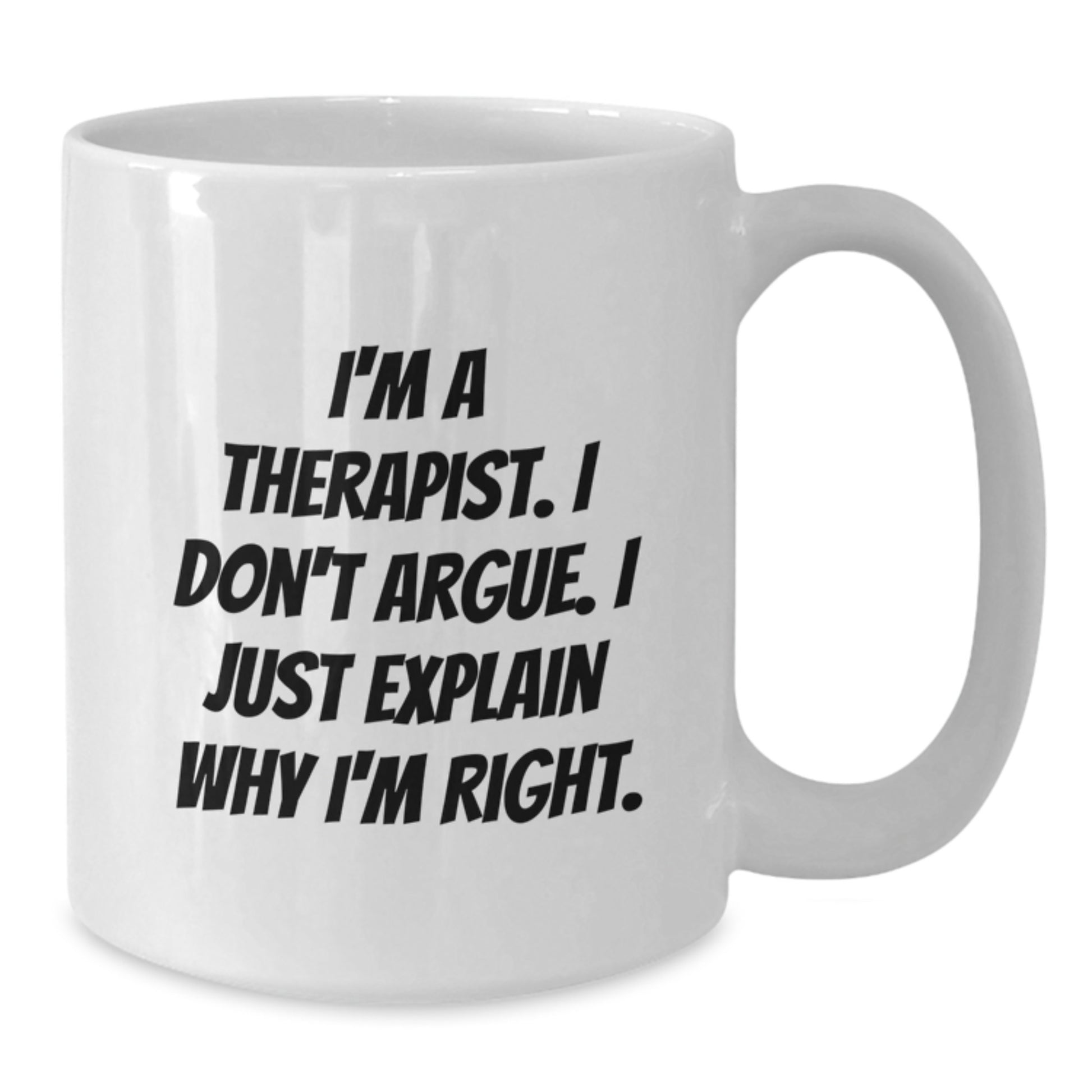 Funny Gifts for Therapist - White Coffee Mug - Graduation Unique Gifts from Friends for Men Women Coworkers Family - Additional