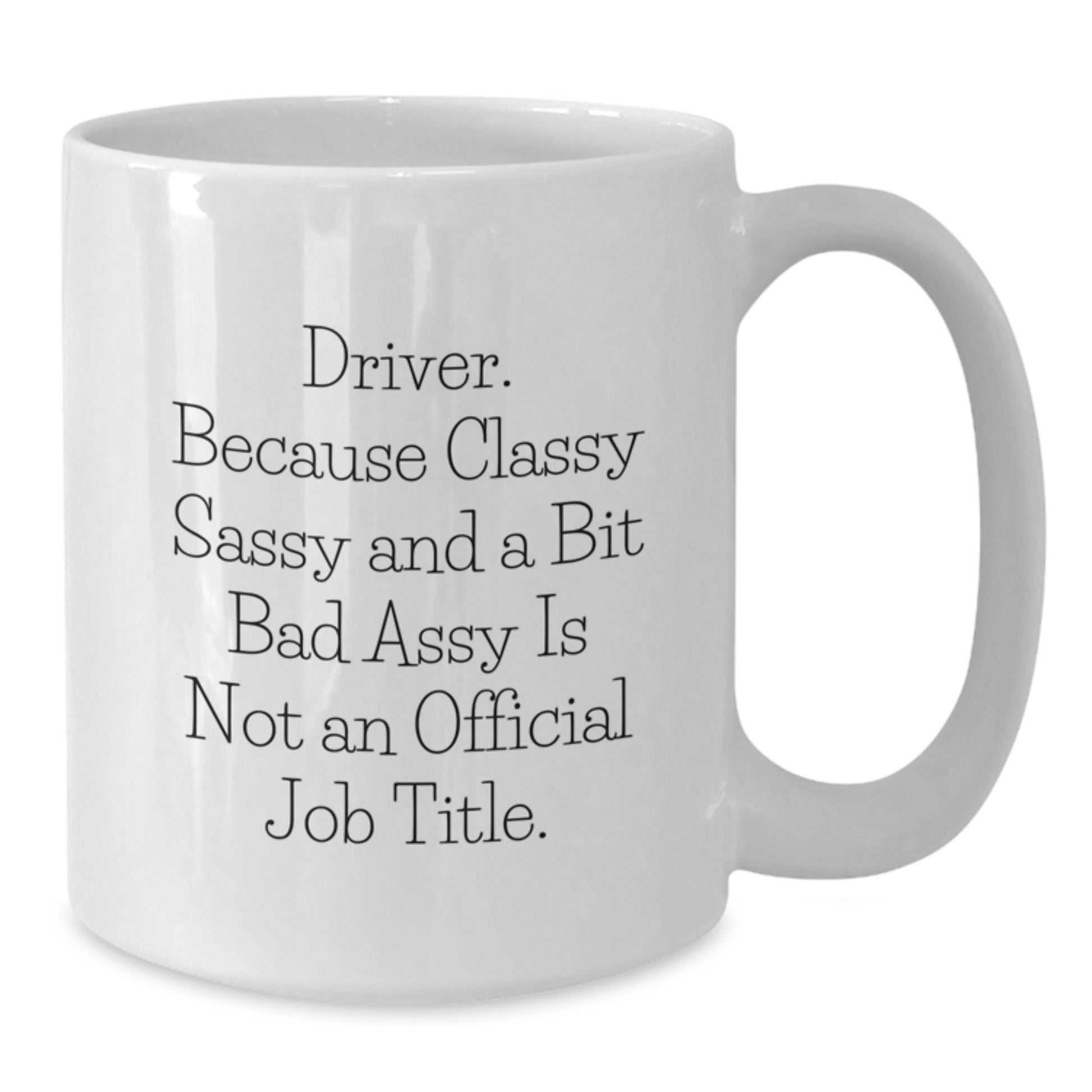 Funny Driver Gifts from Men, White Coffee Mug for Driver, Valentine's Unique Gifts for Him - Additional