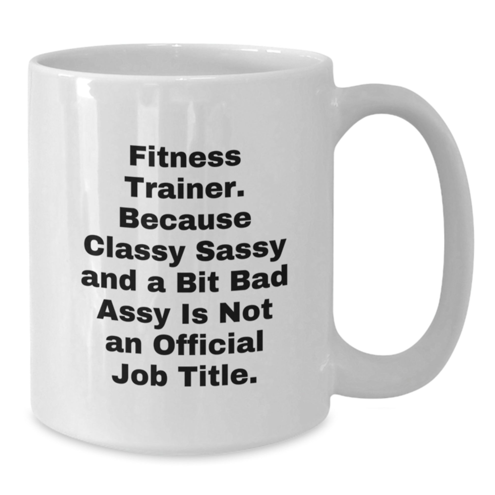 Funny Fitness Trainer White Coffee Mugs Gifts from Men to Fitness Trainer Friend on Graduation - Additional