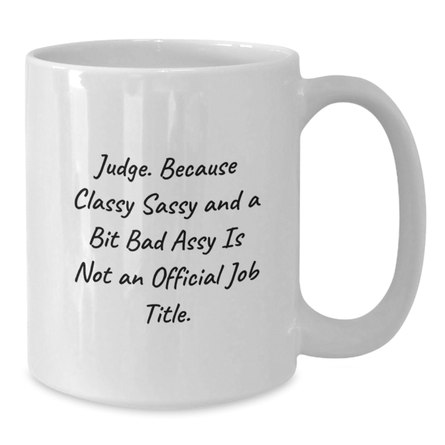 Funny Judge Coffee Mug Gifts from Friends for Judge Judge - Additional