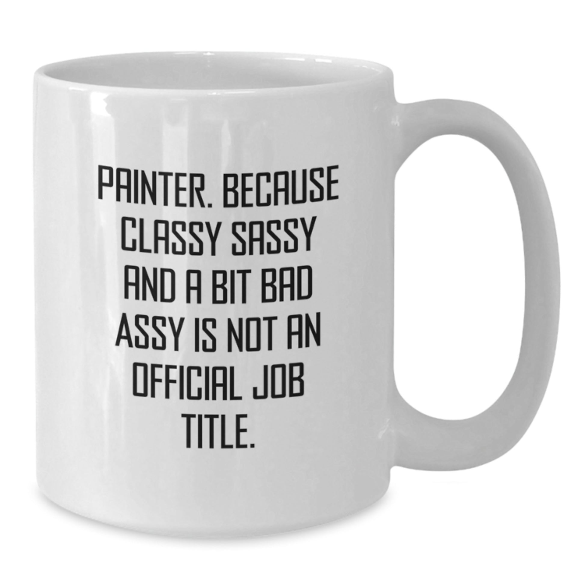 Funny Painter Gifts from Friends for Painter Men - White Coffee Mug, Painter Humor, Graduation Unique Gifts - Additional