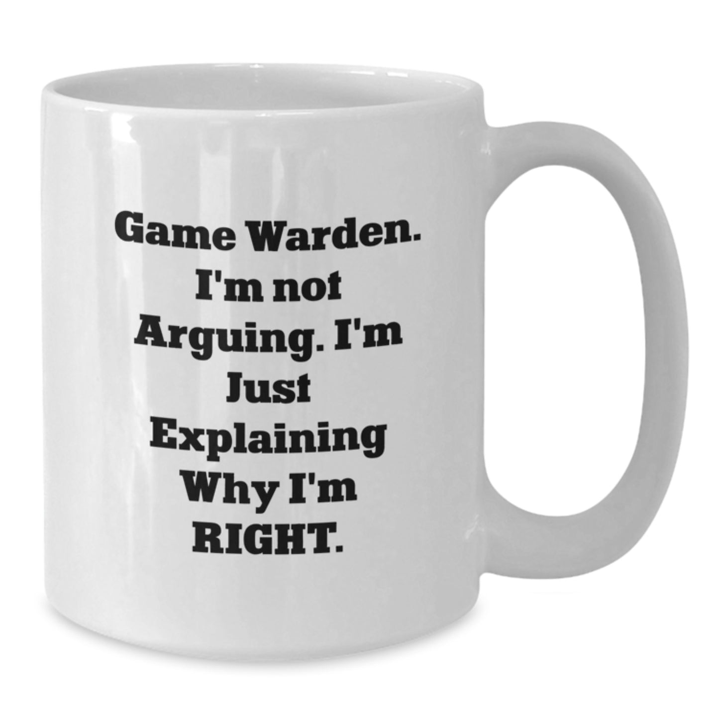 Funny Game Warden White Coffee Mug Gifts from Friends, Family, Coworkers, or Men to Game Wardens, Men, or Women on Graduation Unique Gifts - Additional