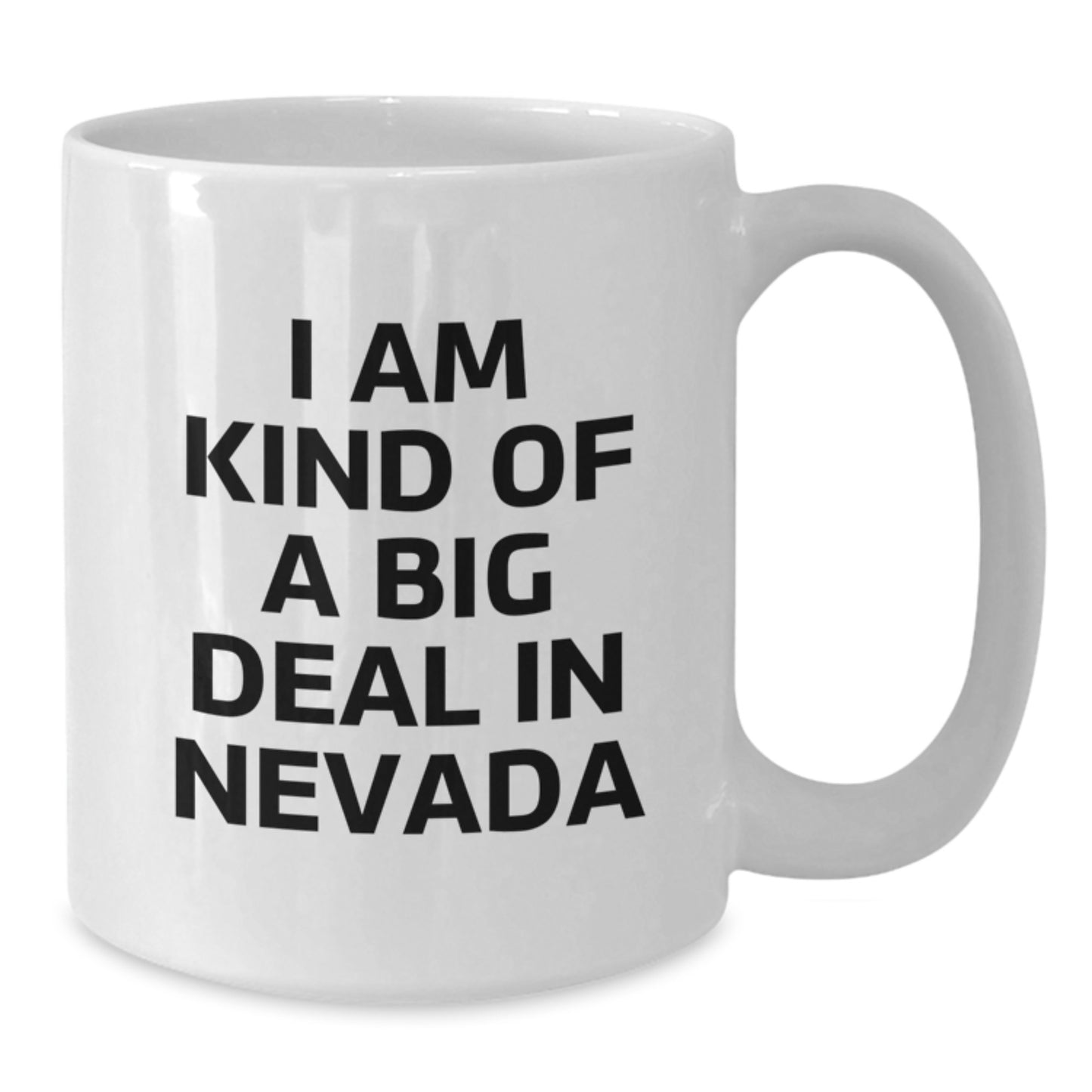 Nevada Gifts from Friends for Women - 'I Am Kind Of A Prime Selection In Nevada' Funny White Coffee Mug 11oz - Additional