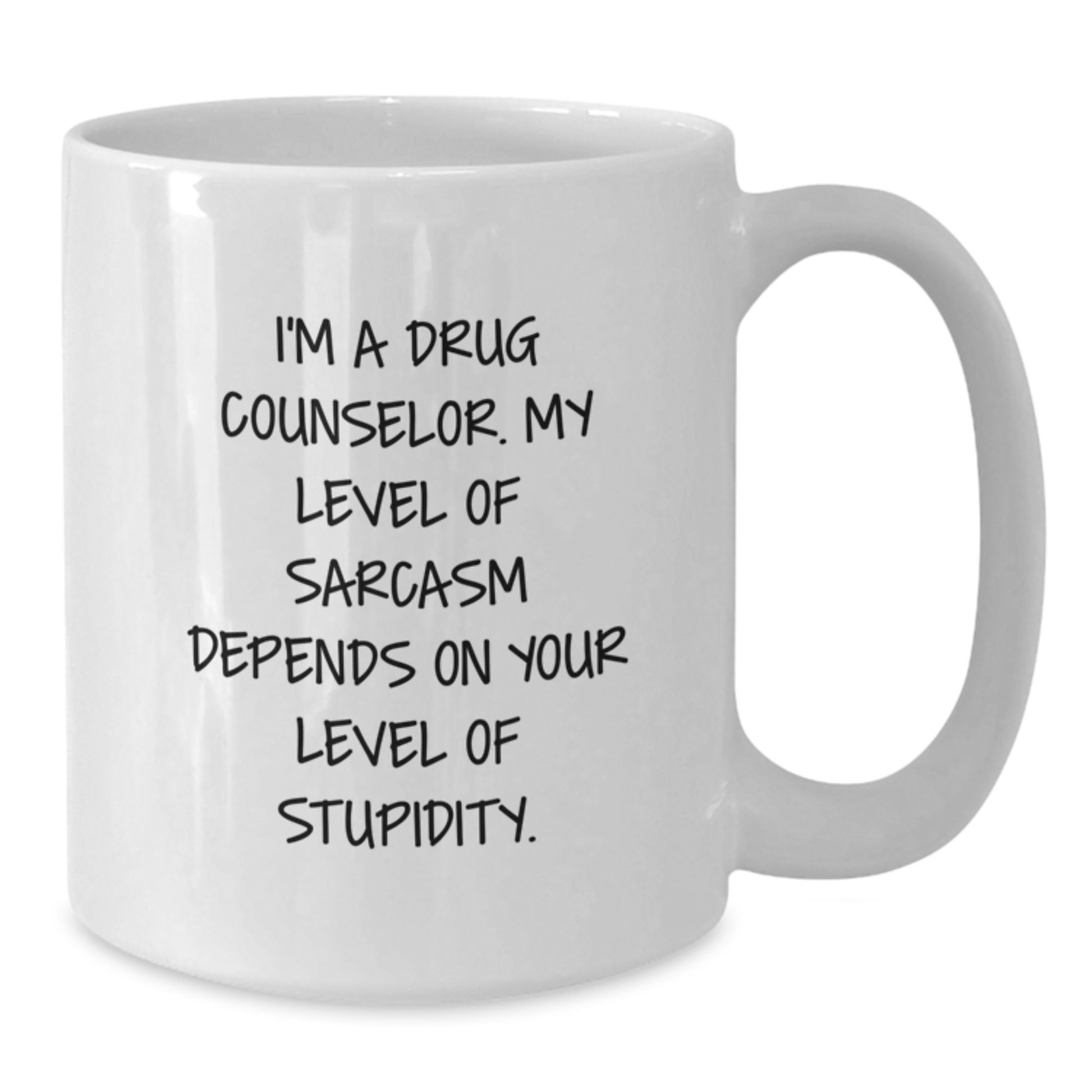 Funny Drug Counselor Gifts from Friends for Drug Counselor with Sarcasm Humor White Coffee Mug, Graduation Unique Gifts from Family - Additional