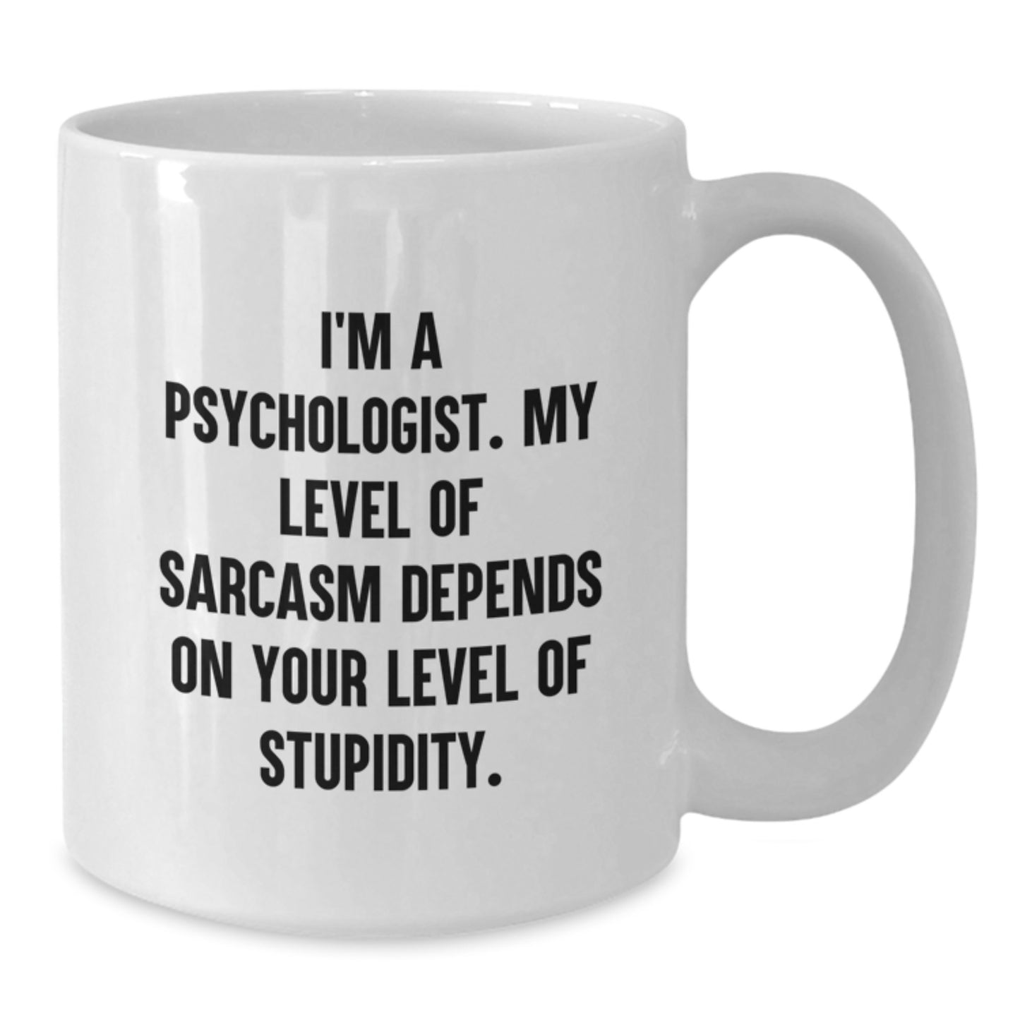 A Psychologist's Humor, Funny White Coffee Mug, Christmas Unique Gifts from Friends, Perfect for Psychologist Coworkers, Men and Women - Additional