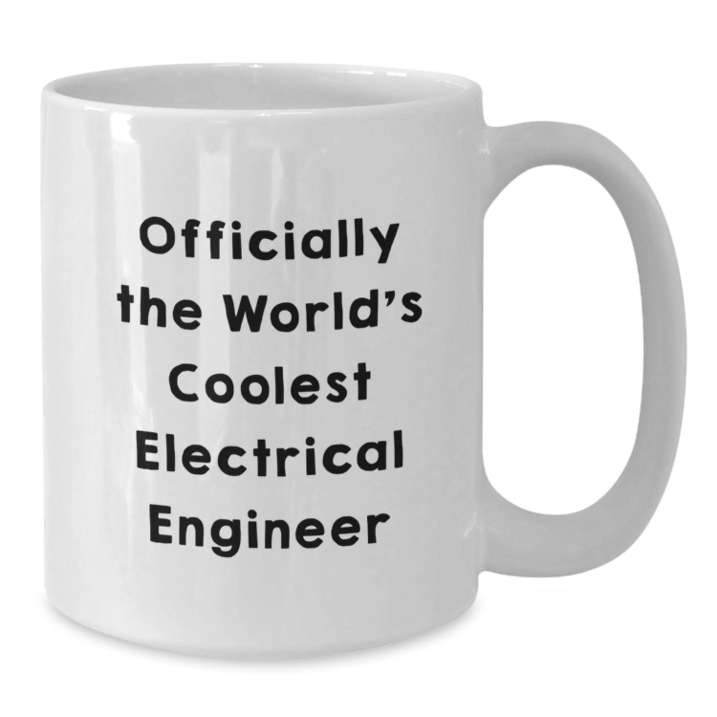 Funny Electrical Engineer Gifts from Friends - 'Officially The World's Coolest Electrical Engineer' White Coffee Mug for Graduation - Additional