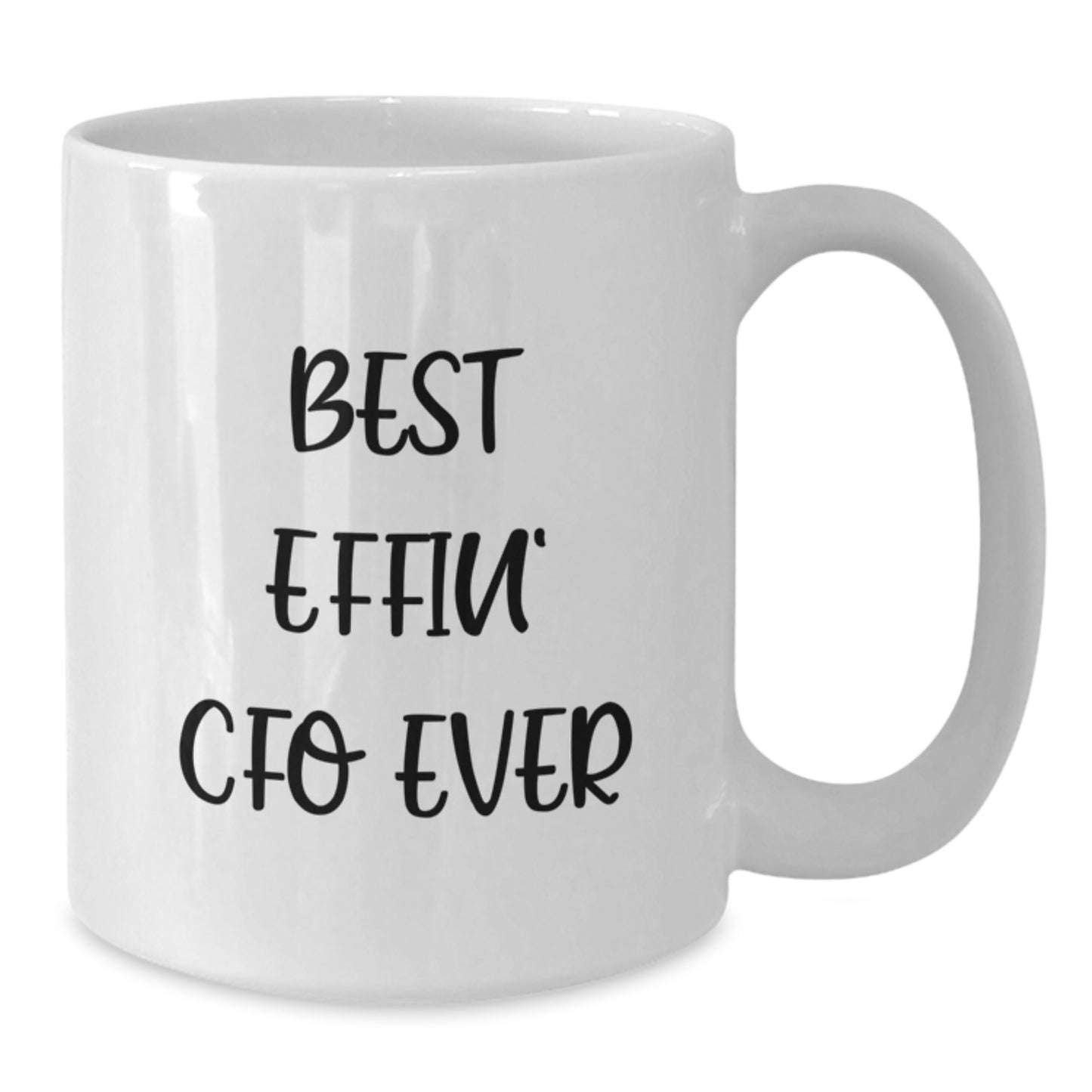 Funny CFO Gifts from Friends Funny Best Effin' Cfo Ever Quote White Coffee Mugs for Graduation Unique Gifts - Additional
