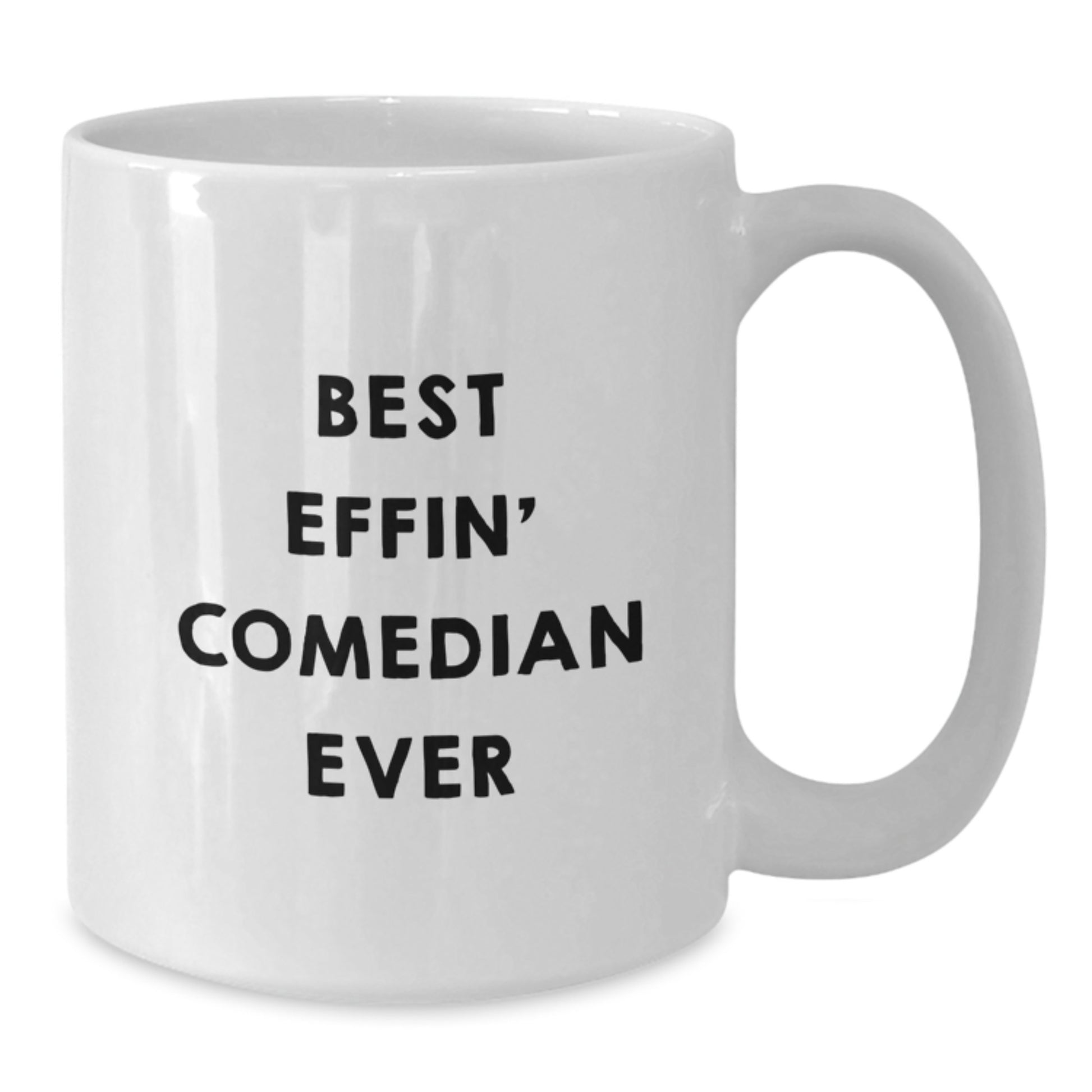Funny Comedian Gifts from Friends for Comedian Lover White Coffee Mug Best Effin' Comedian Ever Inspirational Quote Unique Graduation Unique Gifts - Additional