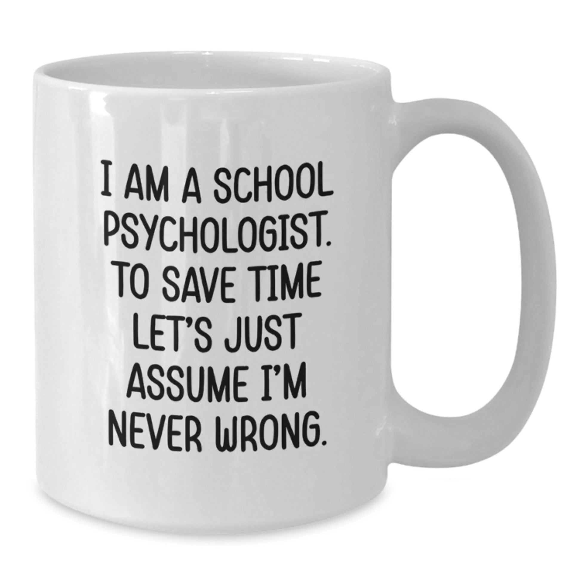 Funny School Psychologist White Coffee Mug Gifts from Friends for School Psychologist Graduation Unique Finds - Additional
