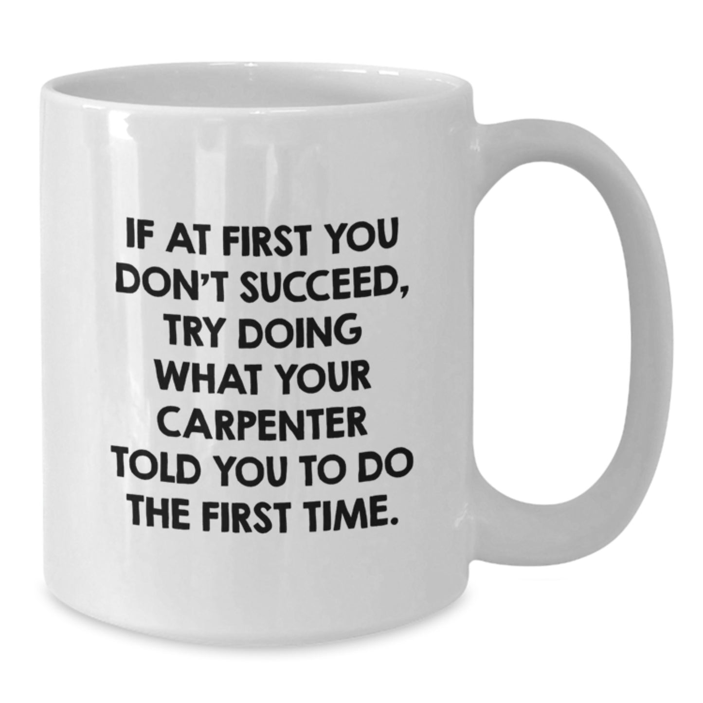 Funny Carpenter White Coffee Mugs Gifts from Friends for Carpenter Men Unique Christmas Unique Gifts - Additional