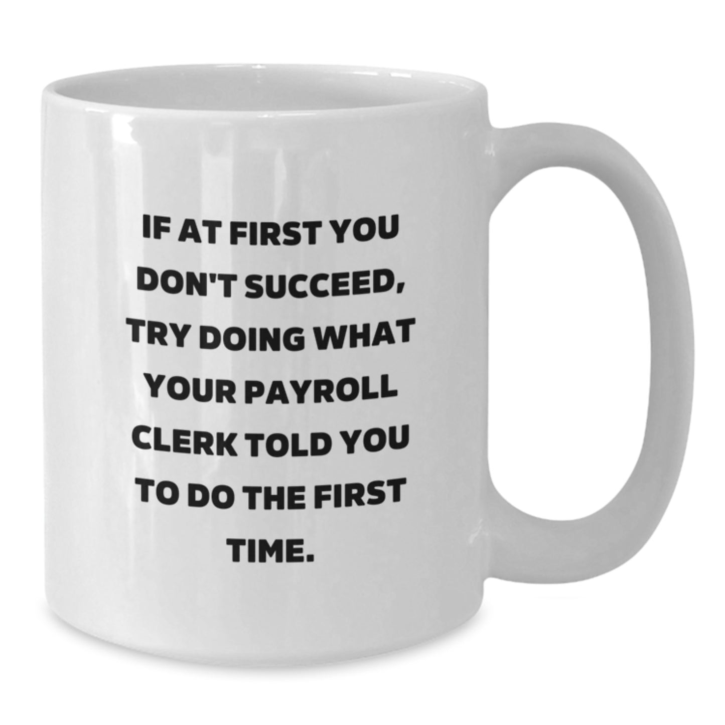 Funny Payroll Clerk White Coffee Mugs Gifts for Men from Coworkers Christmas Unique Mugs - Additional