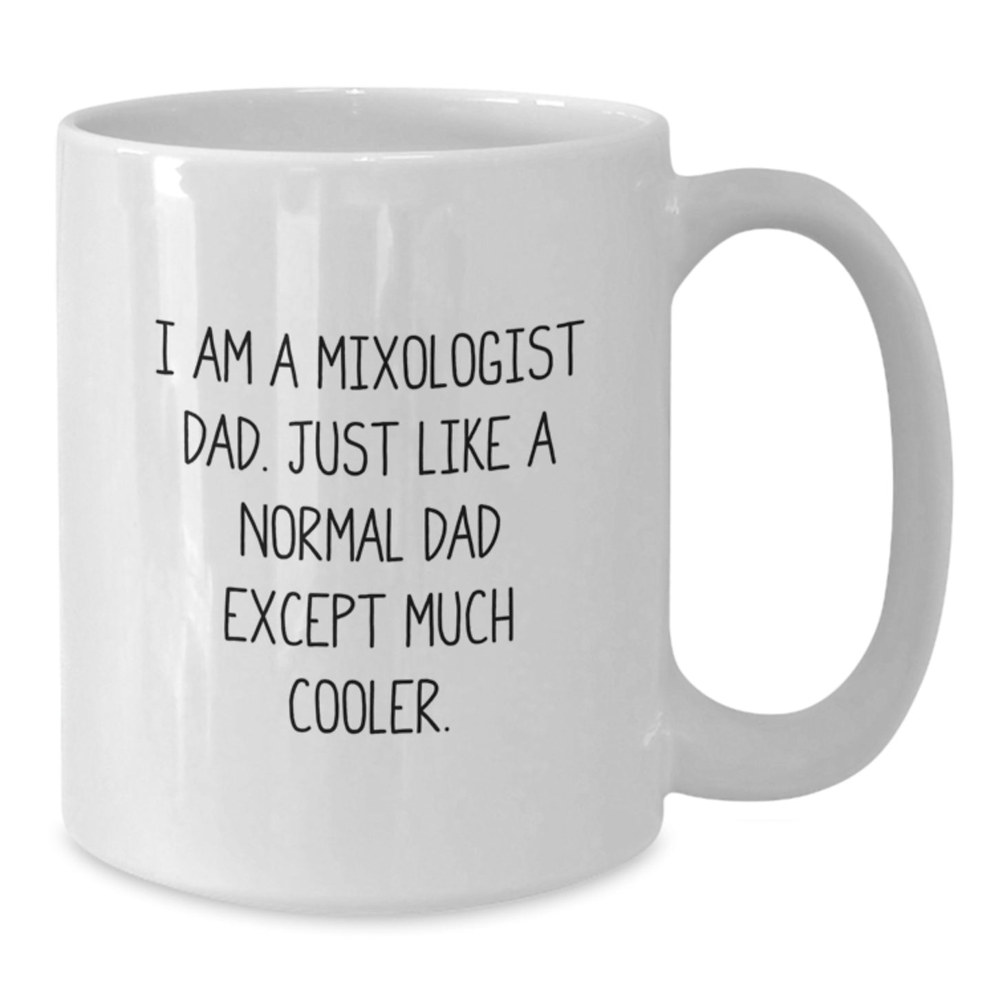 Funny Mixologist Gifts for Men from Dad - White Coffee Mug with 'I Am A Mixologist Dad' Quote - Unique Christmas Unique Gifts for Him - Additional