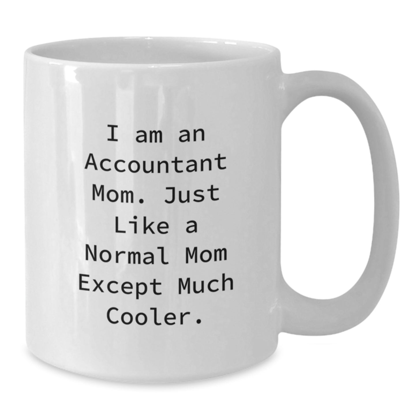 Funny Accountant Mom Gifts from Women to Accountants, White Coffee Mugs Valentine's Unique Gifts for Accountant Friends - Additional