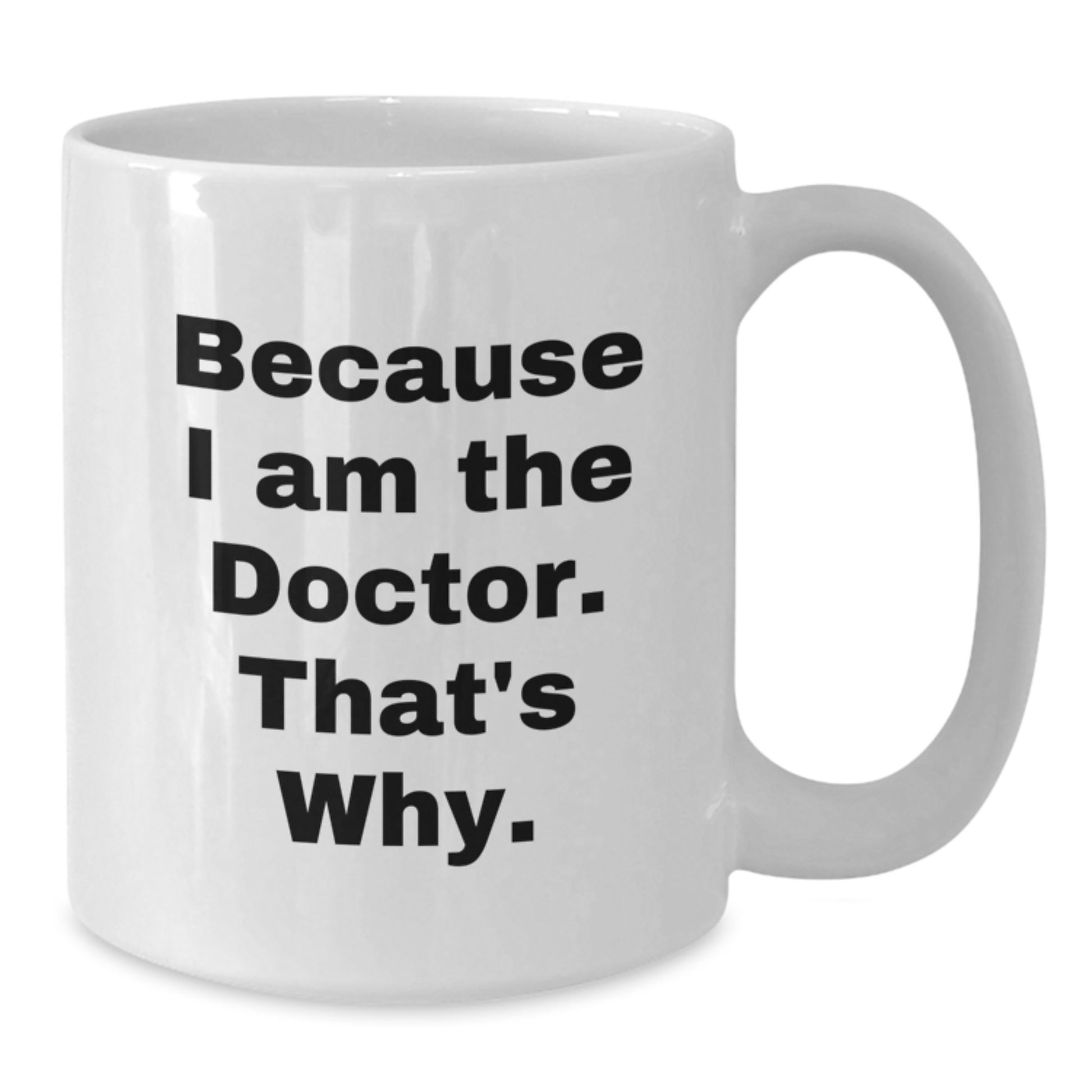 Doctor White Coffee Mug Funny Quote Gifts for Men from Family at Christmas - Additional