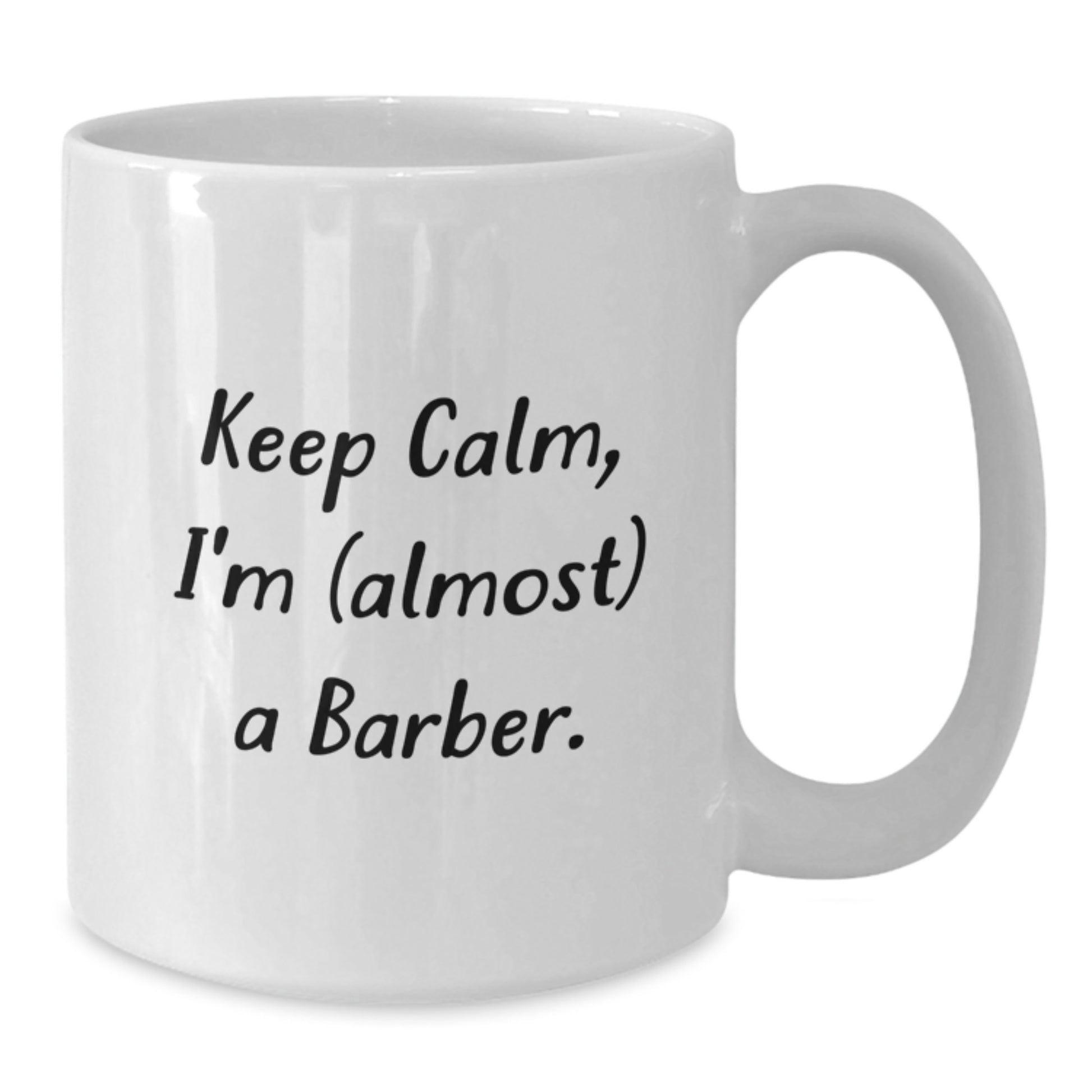 Unique Funny Gifts for Barbers, White Coffee Mugs, 'Keep Calm I'm (almost) A Barber' Christmas Unique Gifts from Friends for Family - Additional