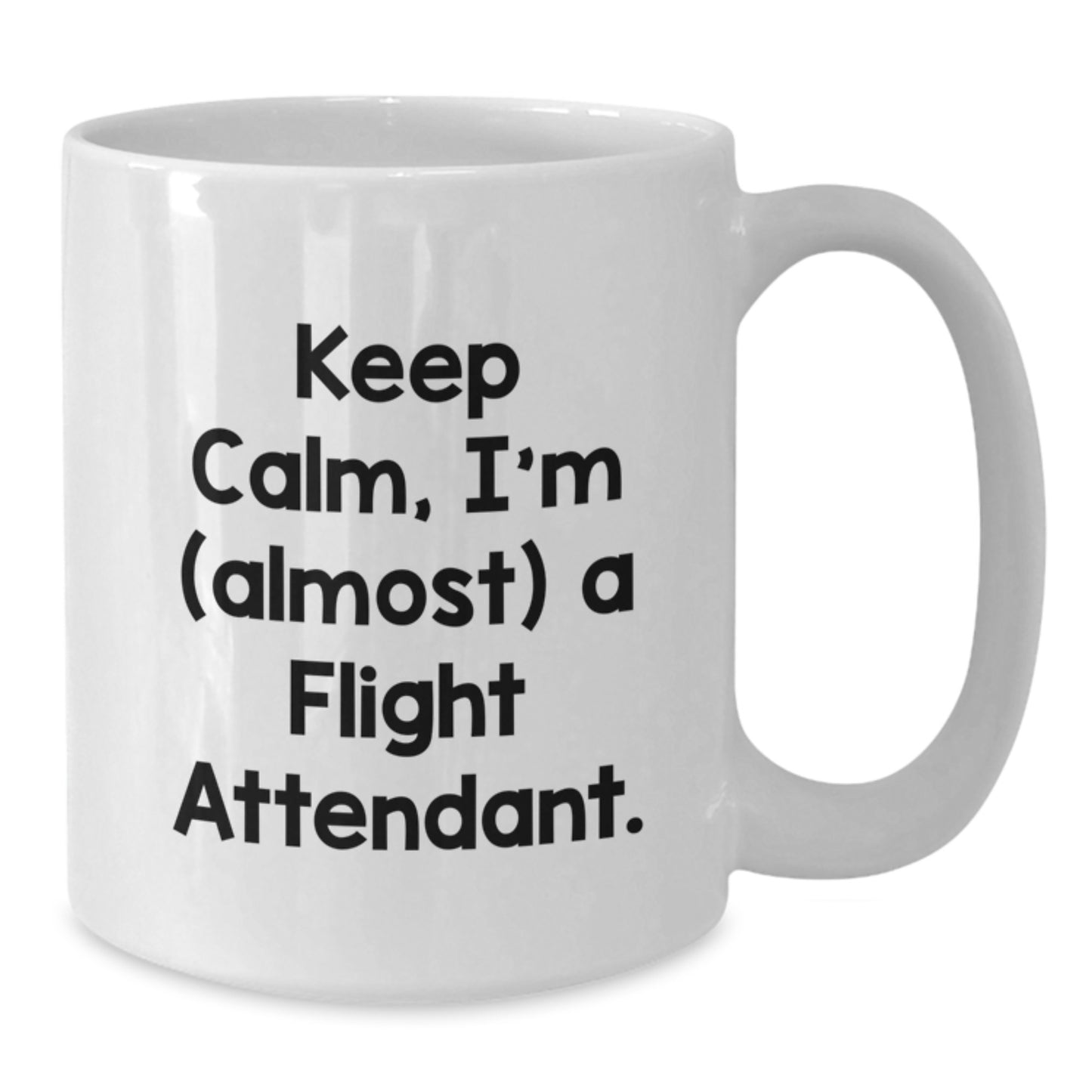 Funny Flight Attendant Gifts for Him, White Coffee Mug, Keep Calm, I'm (almost) A Flight Attendant Christmas Unique - Additional