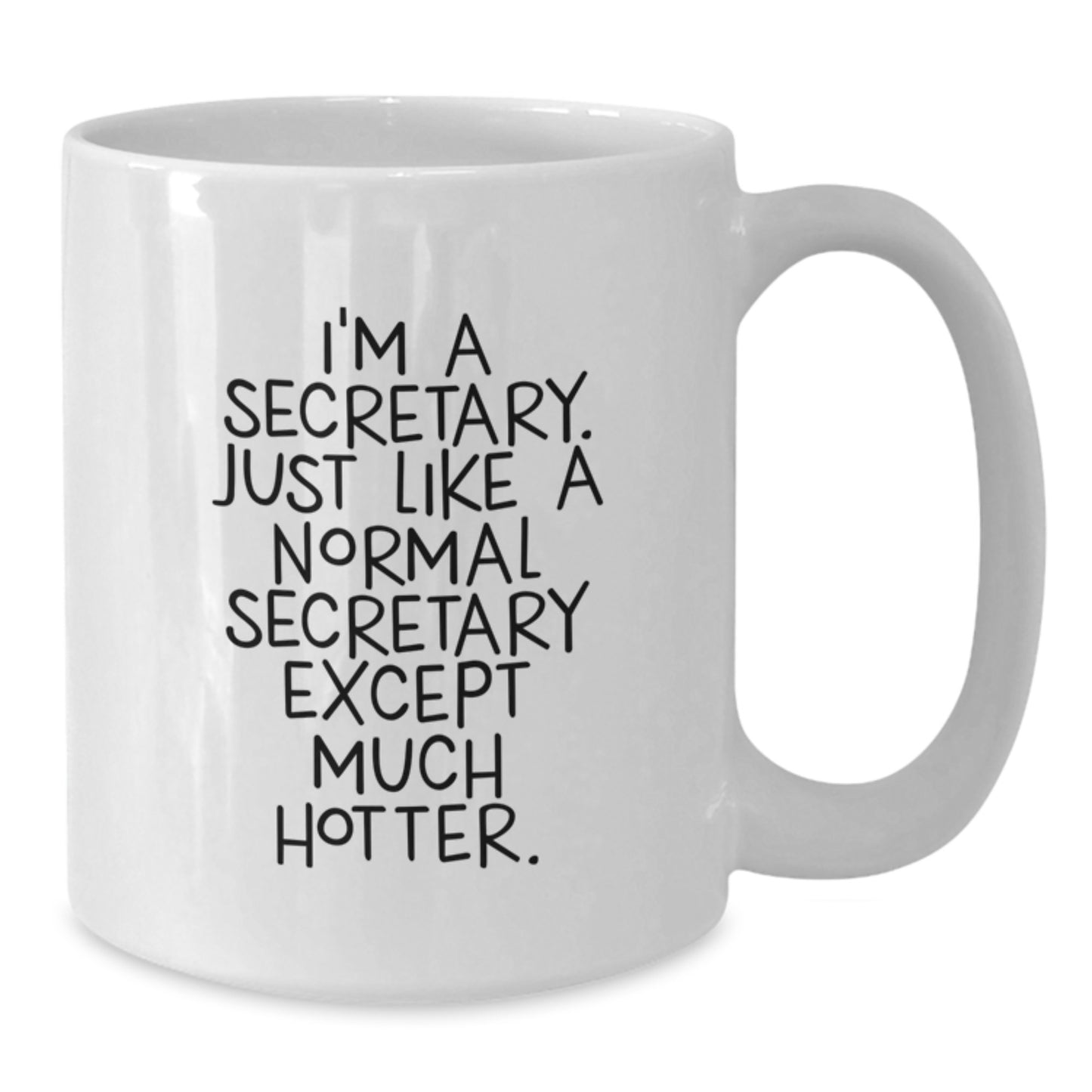 Funny Secretary Humor White Coffee Mug Gifts from Men to Secretary on Mother's Day, Make Her Laugh with Cute Office Secretary Quotes, Unique Office Mug for Secretary - Additional